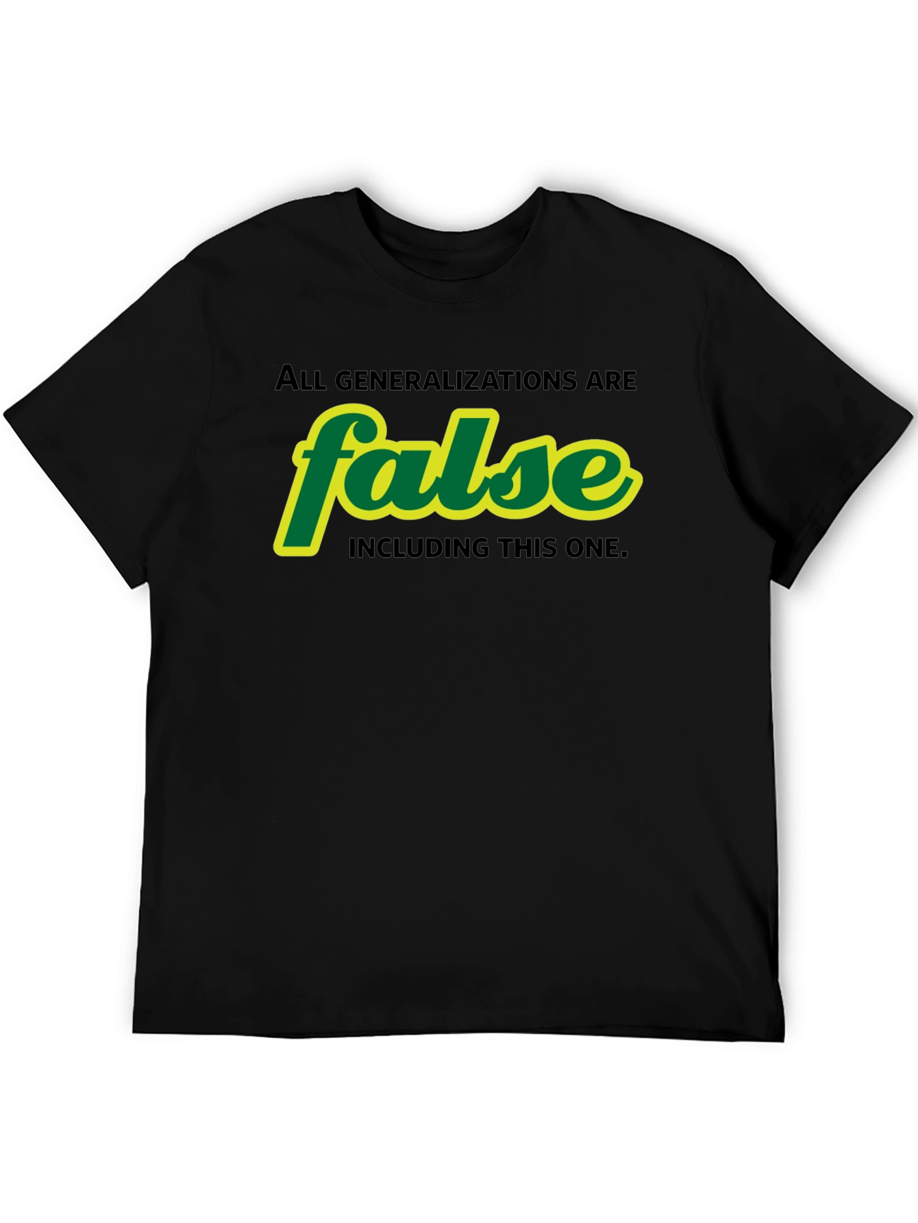 Black False Generalizations Funny Graphic T-Shirt view 5