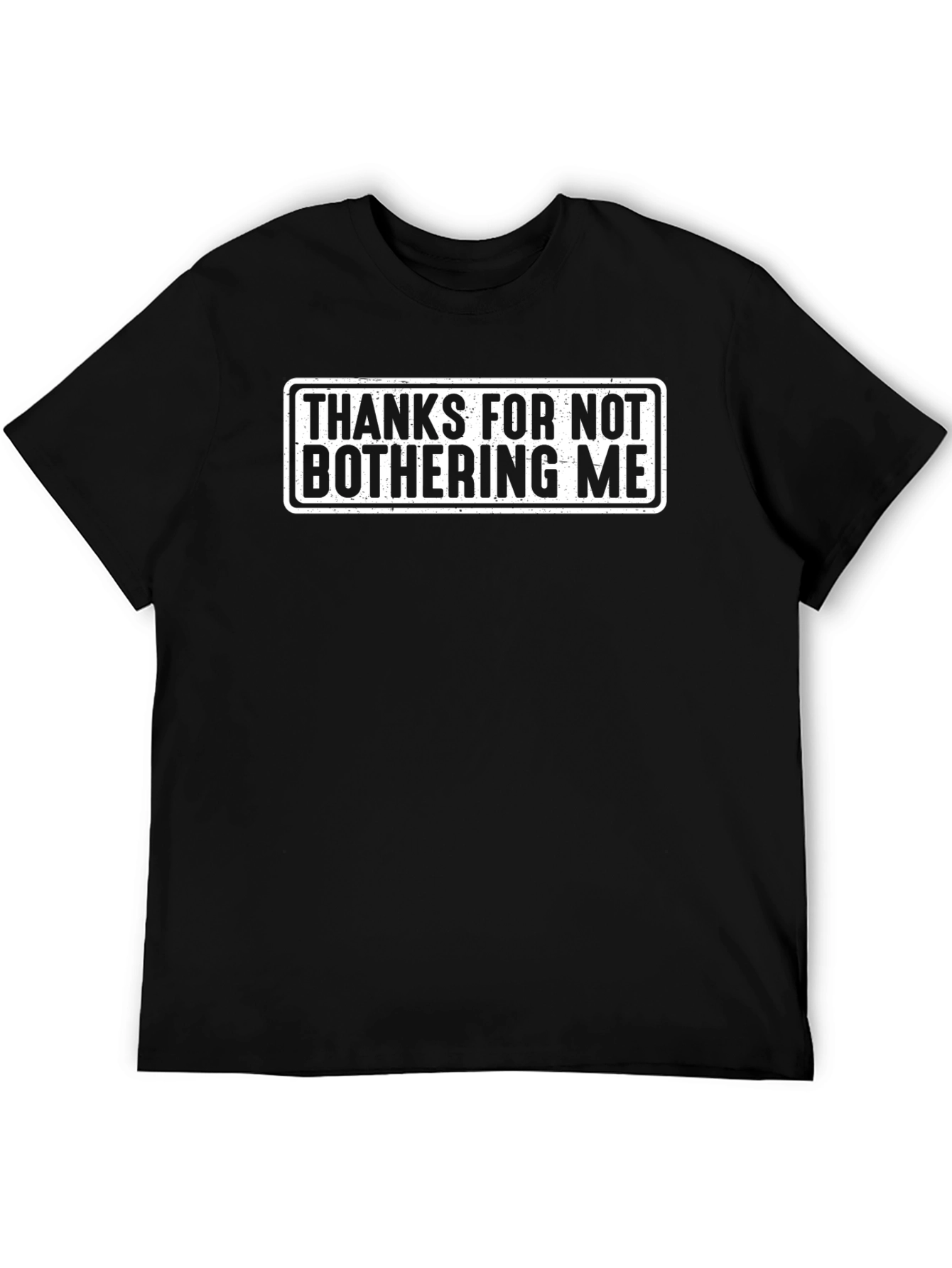 Black Thanks For Not Bothering Me Black Graphic T-Shirt view 5