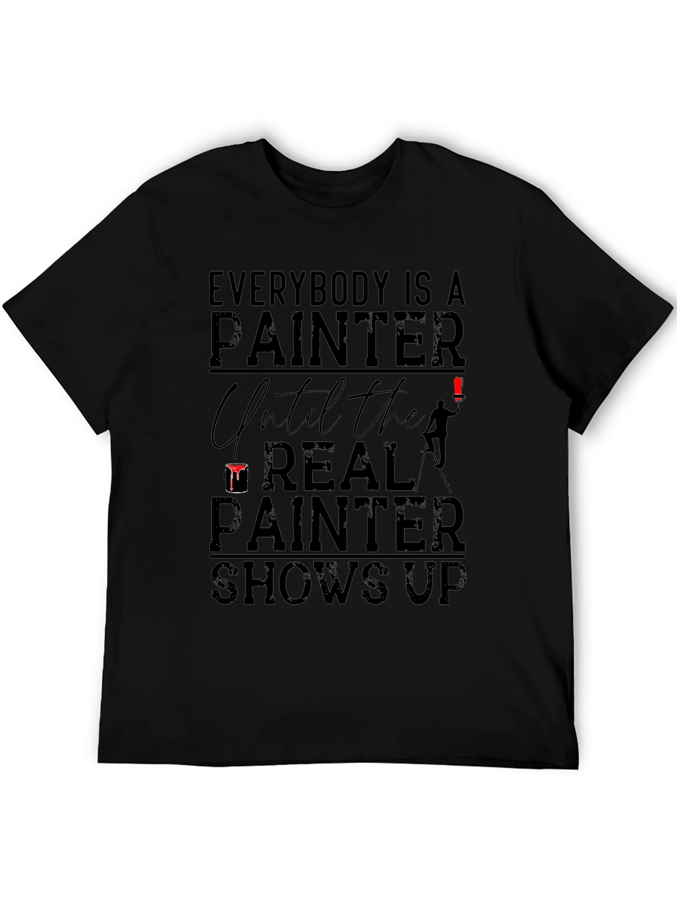 Black Everybody Is A Painter T-Shirt - Funny Gift Idea view 5