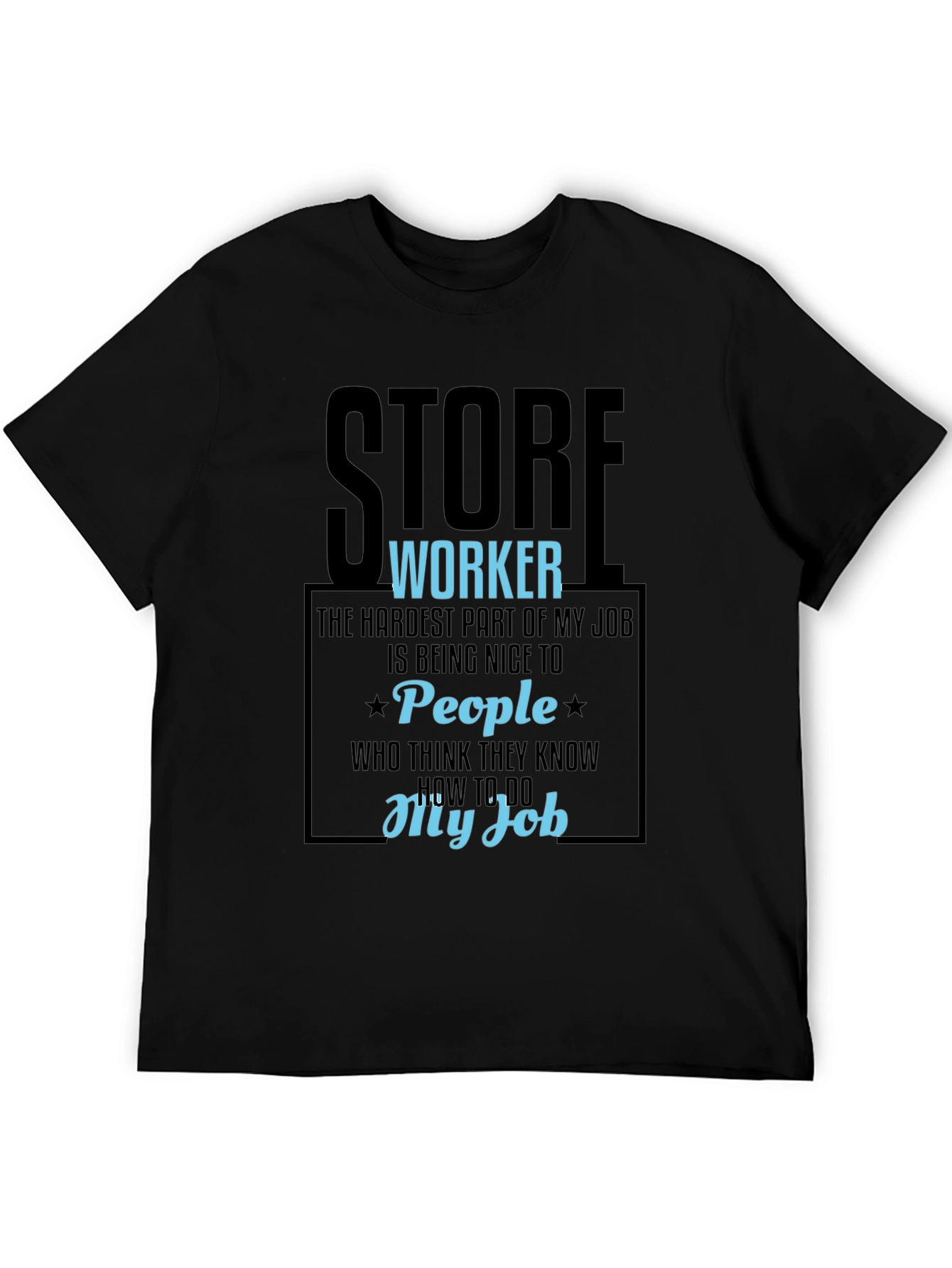 Store Worker Humor Graphic Tee - 5
