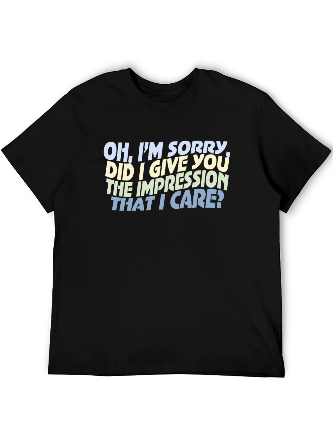 Black Sarcastic Statement T-Shirt - Oh I'm Sorry view 5