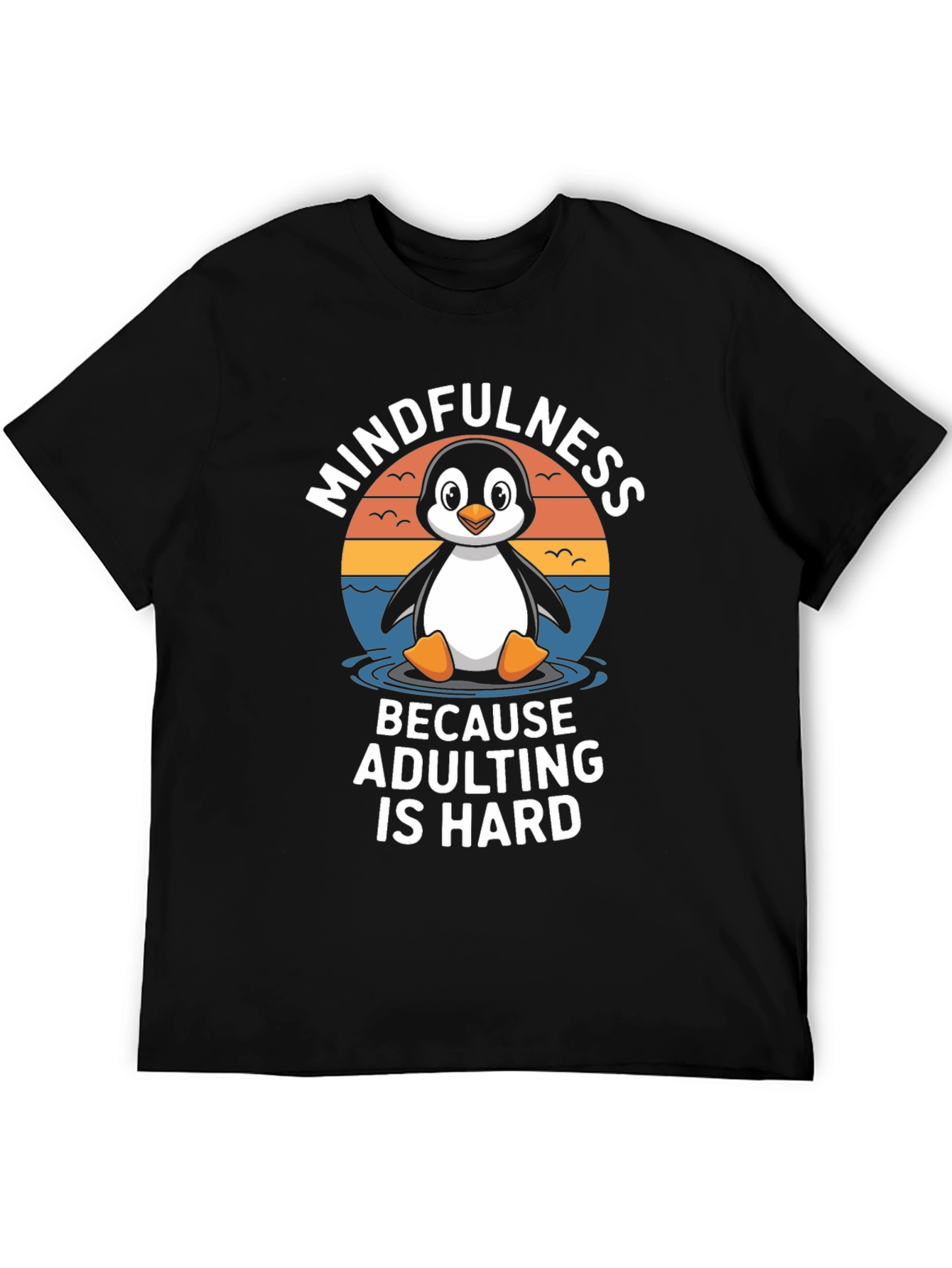 Black Mindfulness Penguin T-Shirt: Adulting is Hard Tee view 5