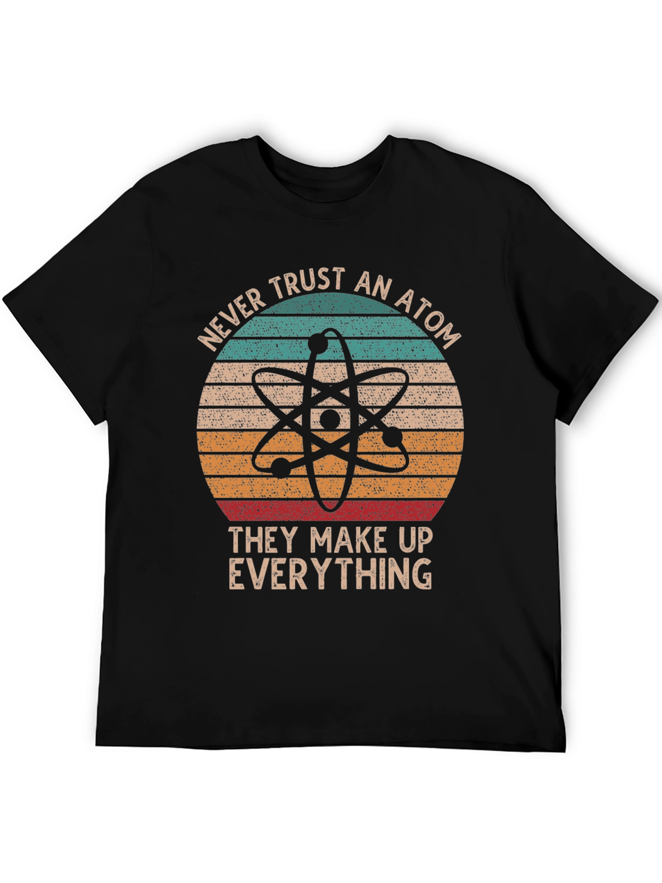 Black Never Trust An Atom T-Shirt view 5