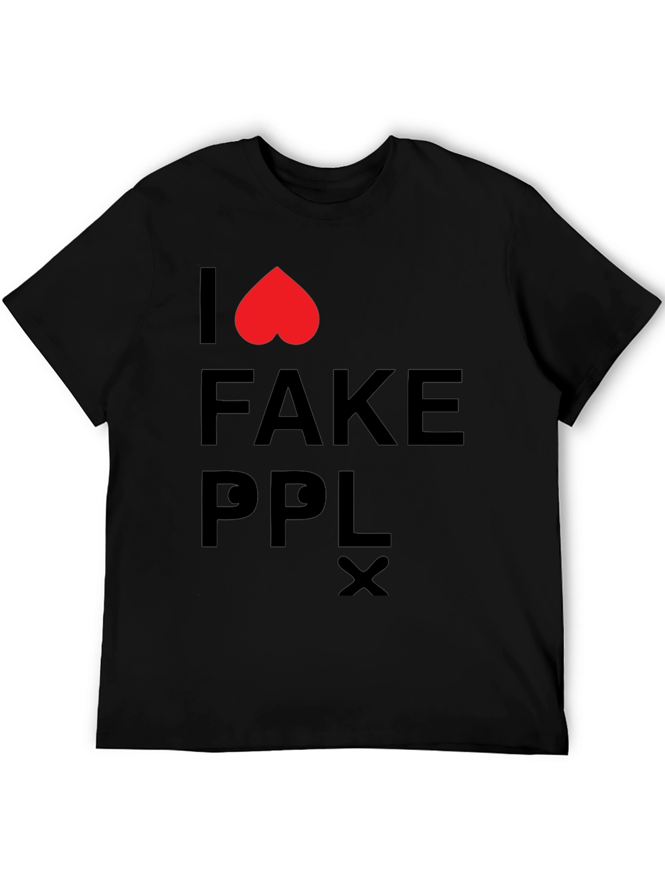 Black I Love Fake People T-Shirt view 5