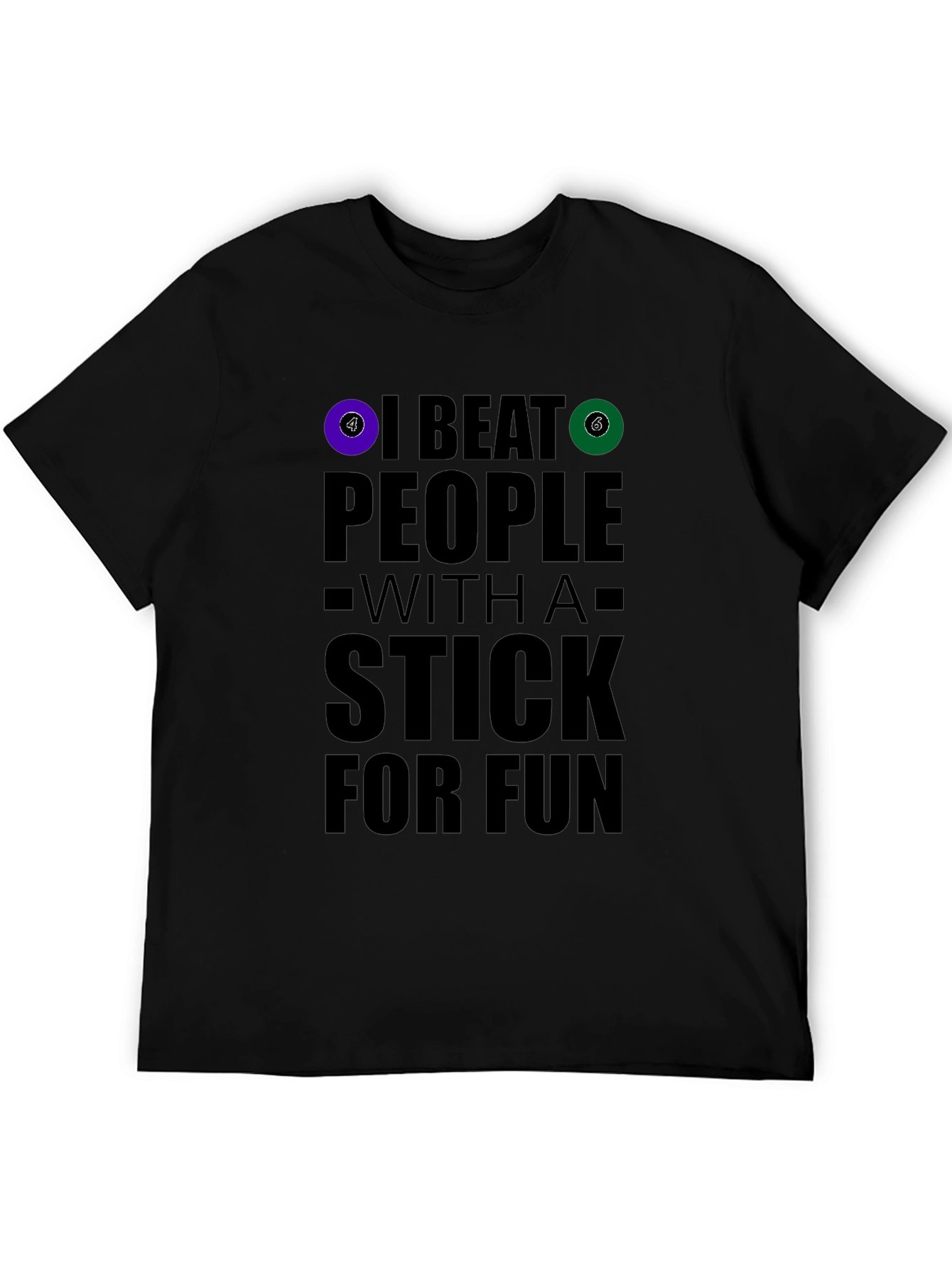 Black Funny Billiards T-Shirt: I Beat People With A Stick For Fun view 5