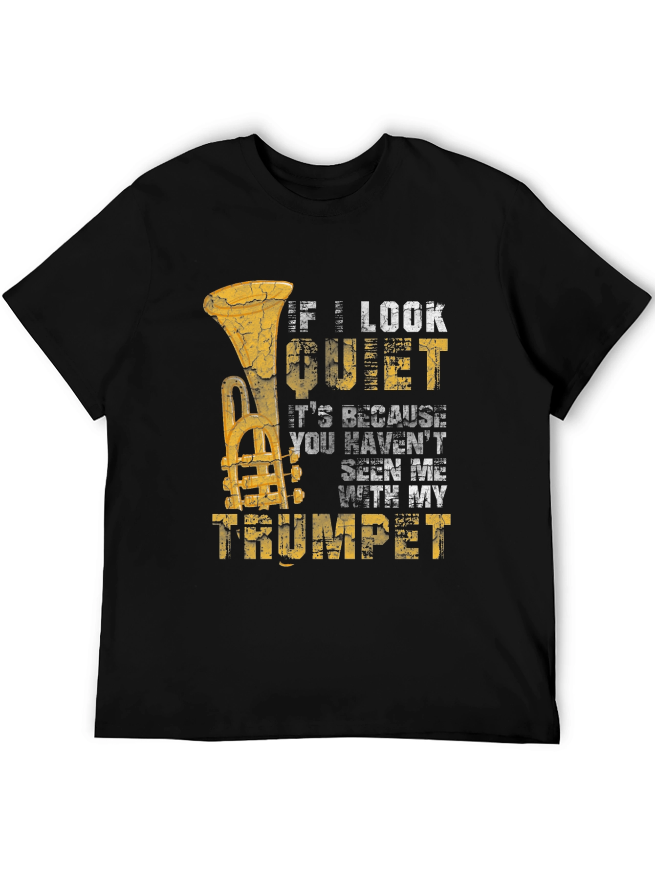 Black If I Look Quiet Trumpet Musician T-Shirt view 5