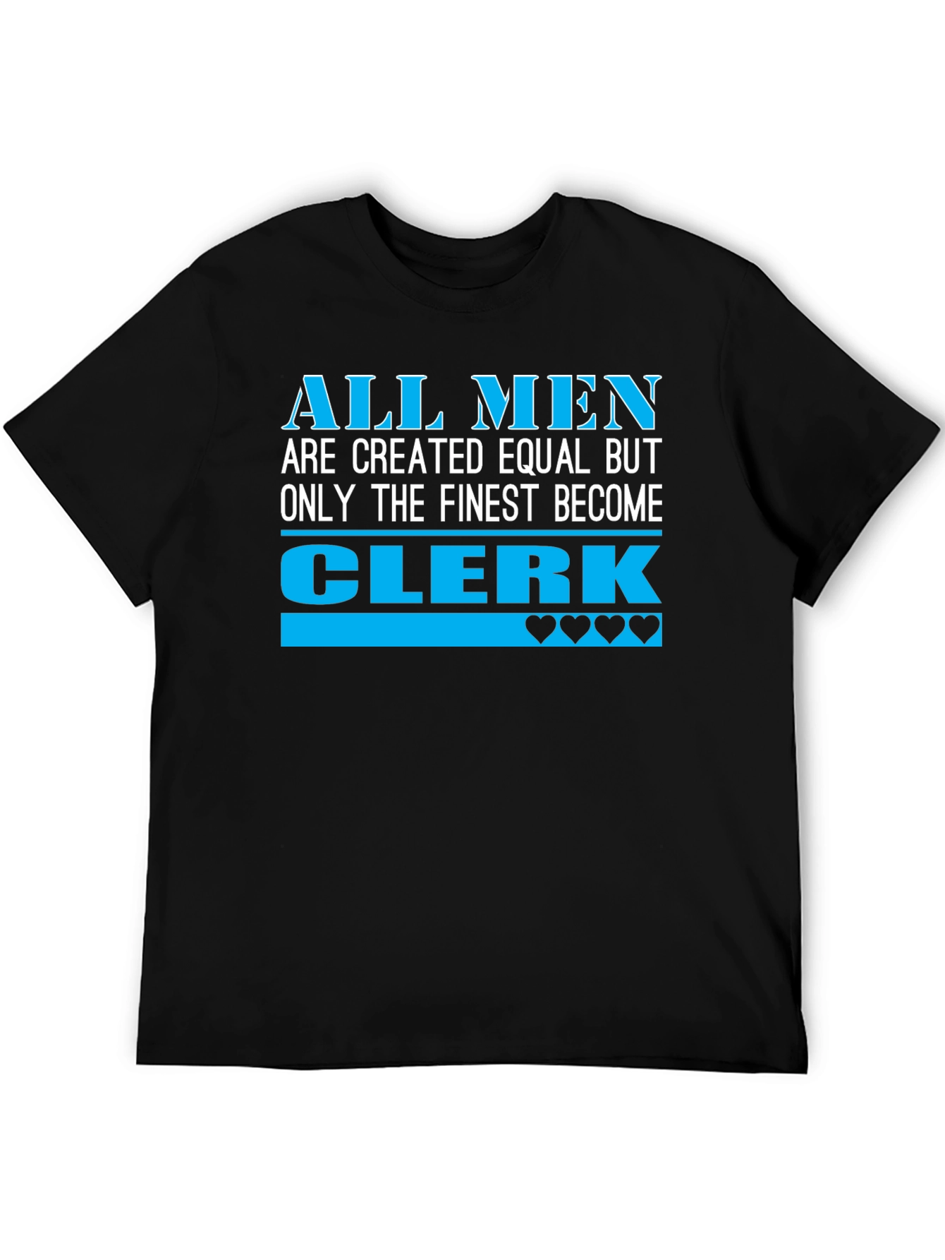Black Finest Clerk T-Shirt: All Men Are Created Equal view 5