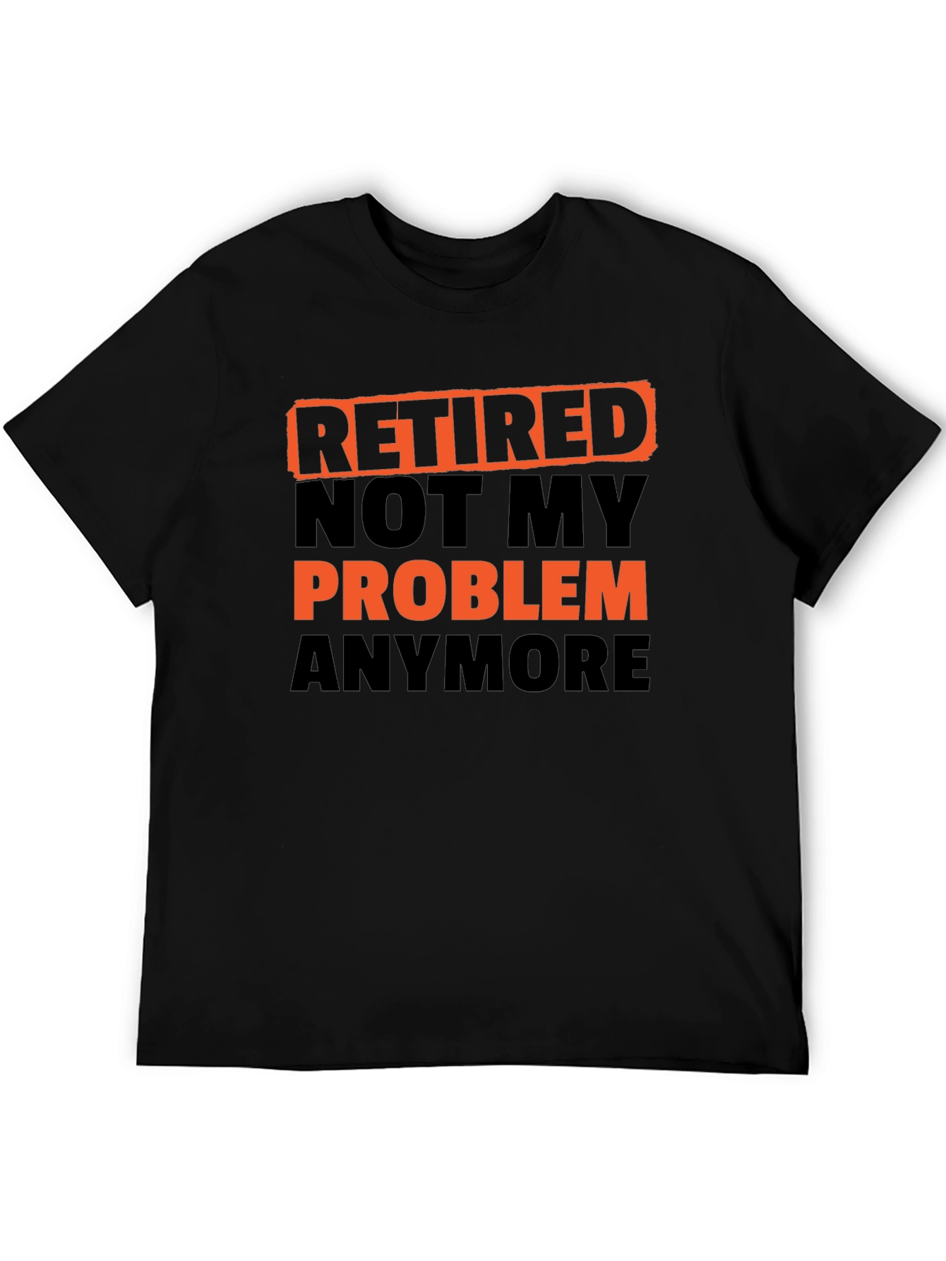 Black Retired Not My Problem Anymore T-Shirt view 5