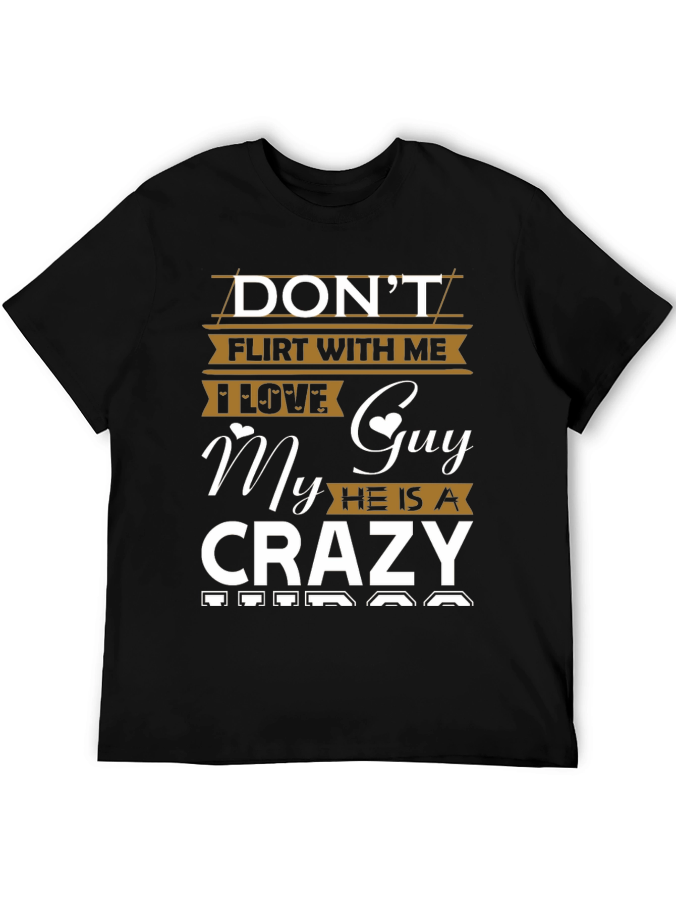Black Don't Flirt With Me - Crazy Guy Graphic T-Shirt view 5