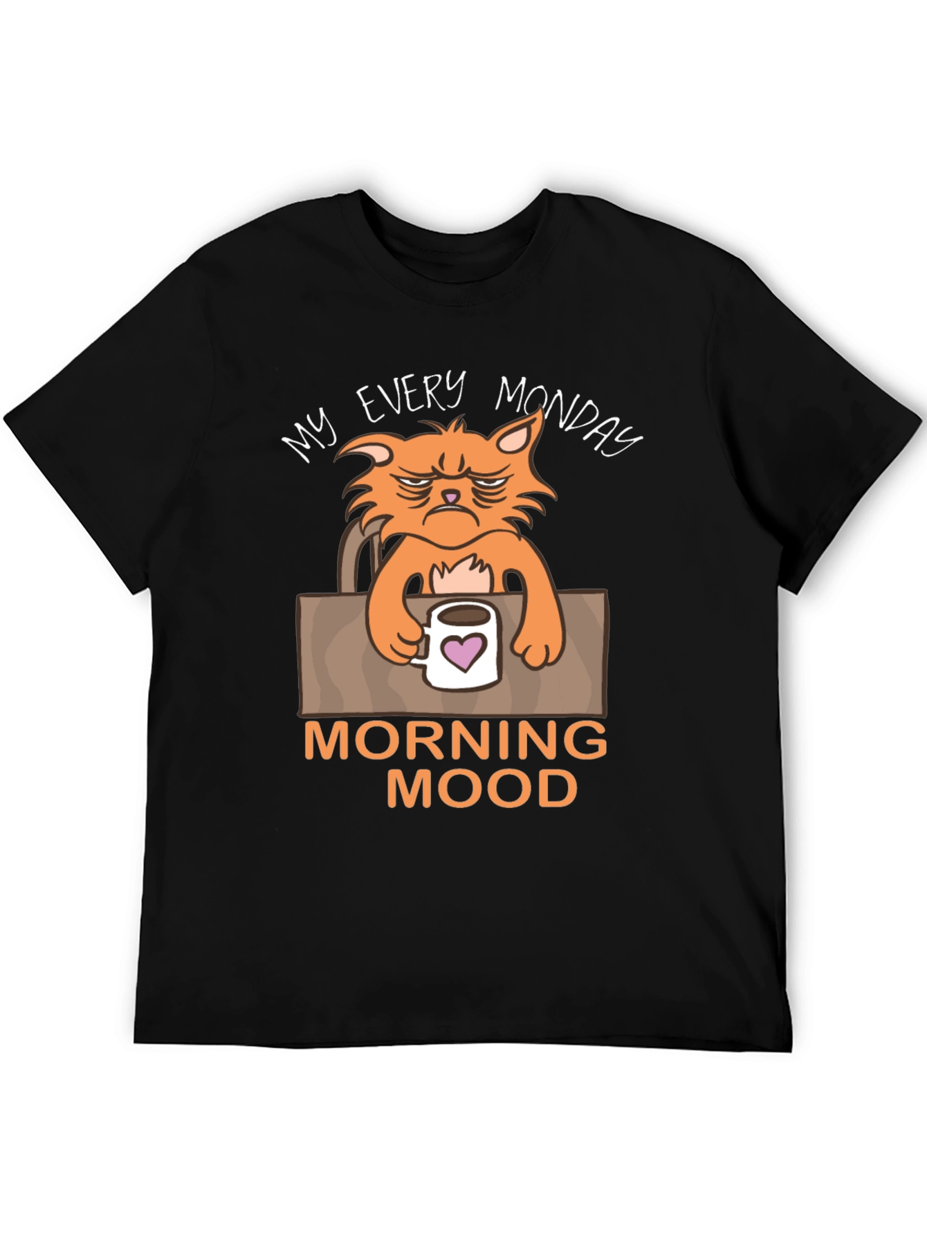 My Every Monday Morning Mood T-Shirt - 5
