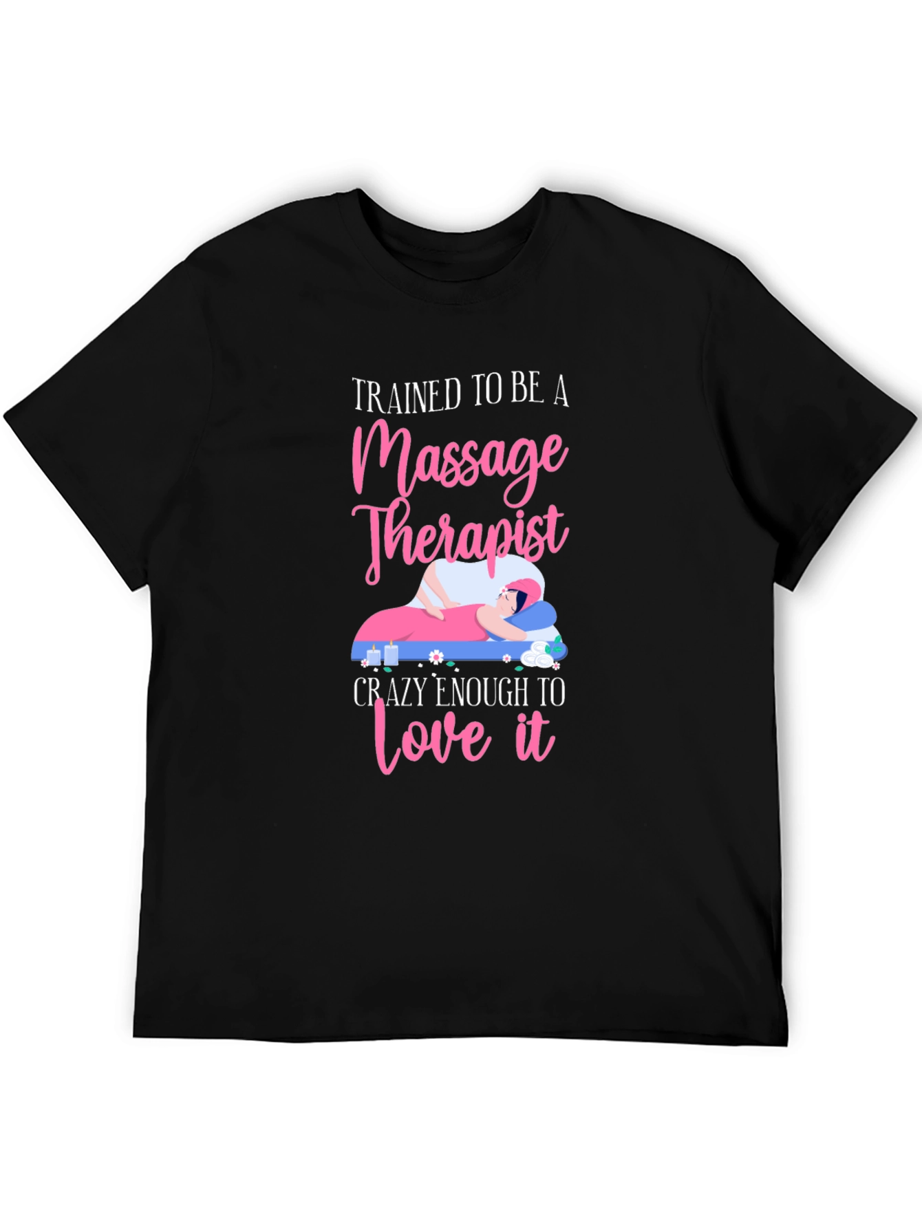 Black Massage Therapist T-Shirt - Trained to Love It view 5