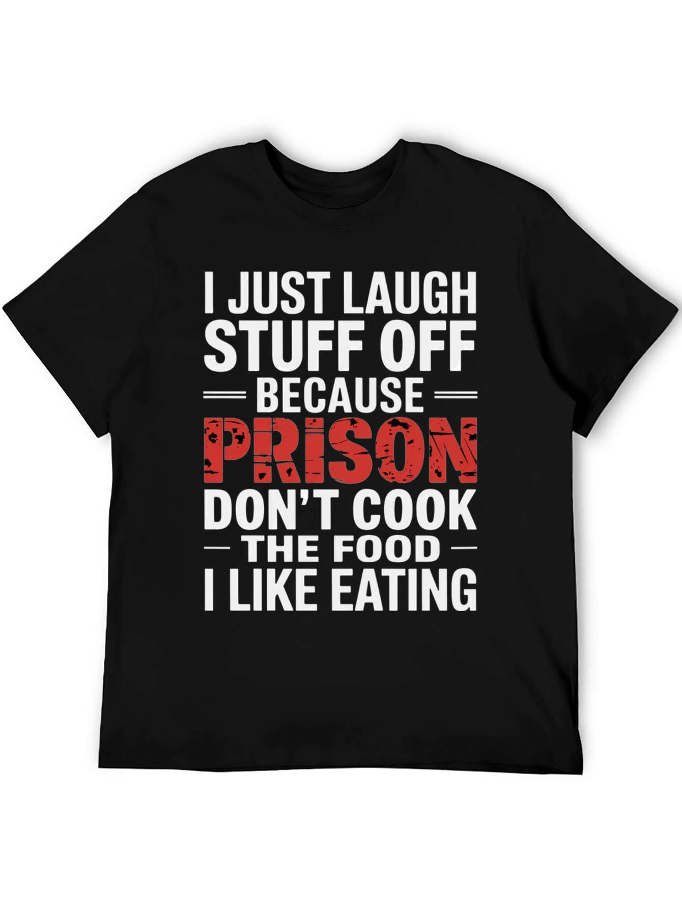 Black Laugh Stuff Off Prison Cook Graphic Tee view 5