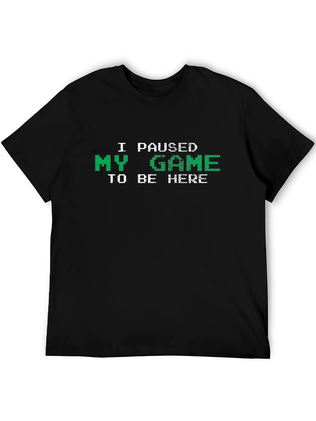 Black I Paused My Game to Be Here Funny Gamer T-Shirt view 5