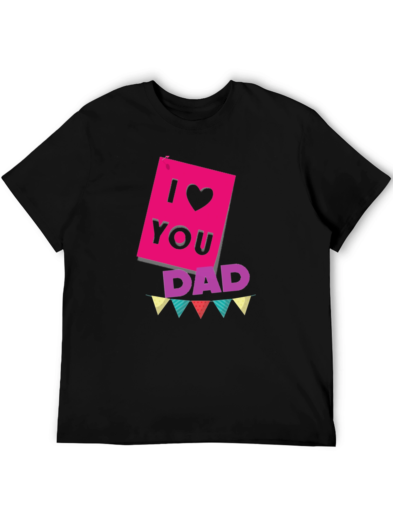 Black I Love You Dad T-Shirt view 5