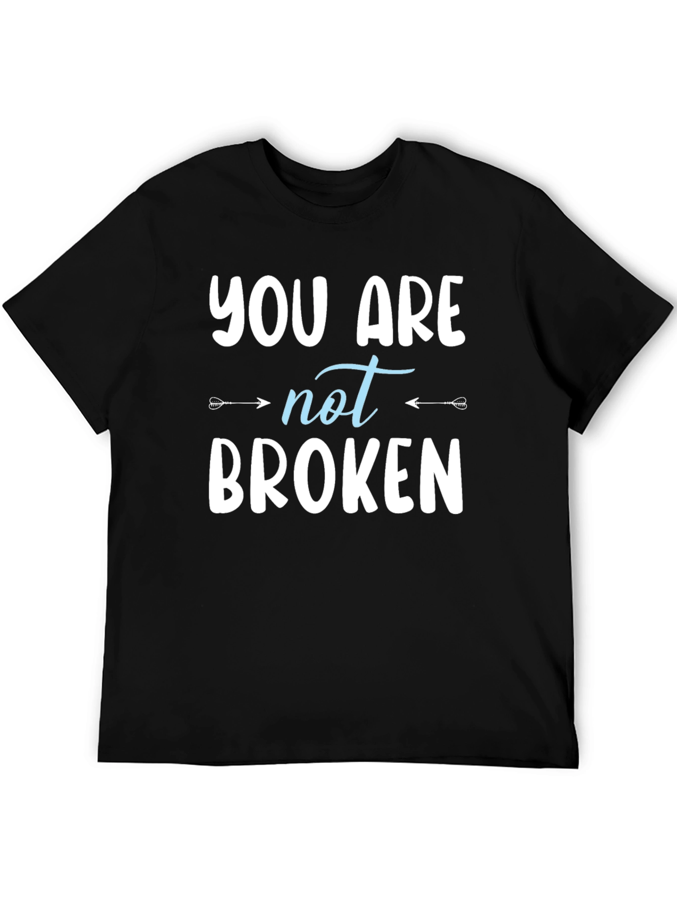 Black You Are Not Broken Graphic T-Shirt view 5