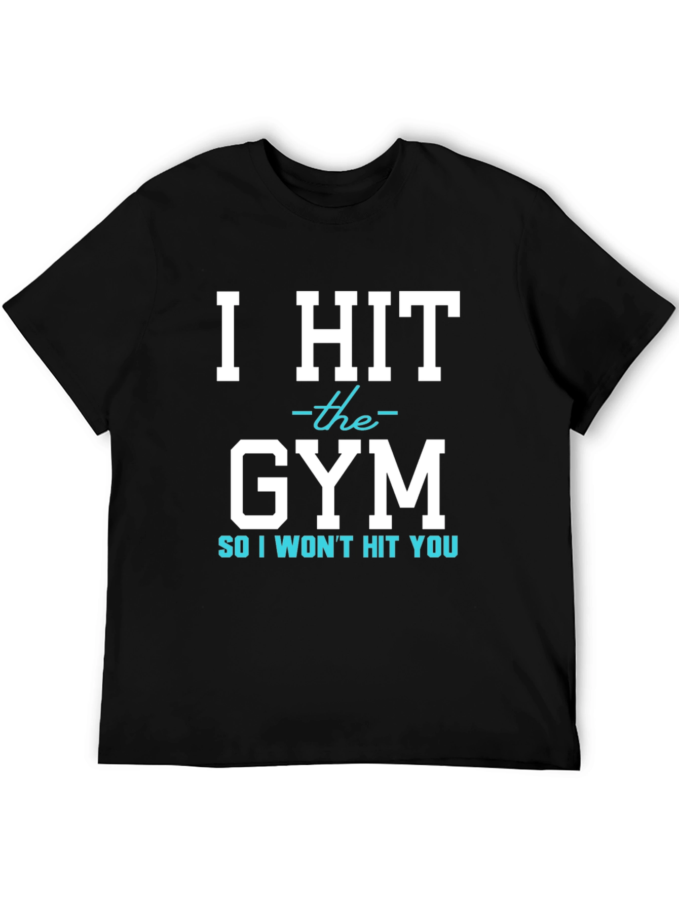 Black I Hit The Gym T-Shirt Funny Workout Tee view 5