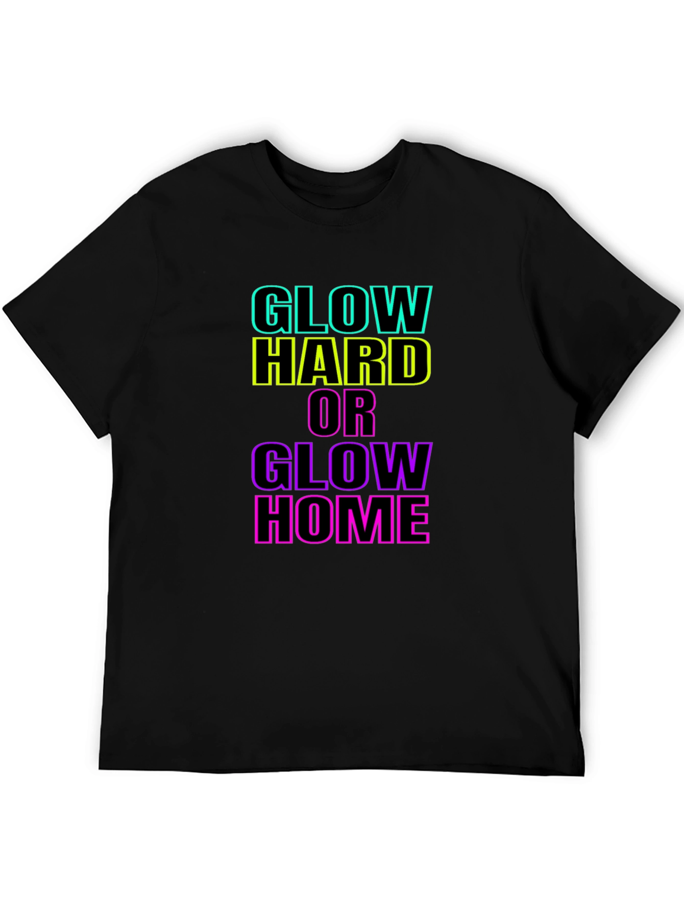 Black Glow Hard or Glow Home Black T-Shirt view 5