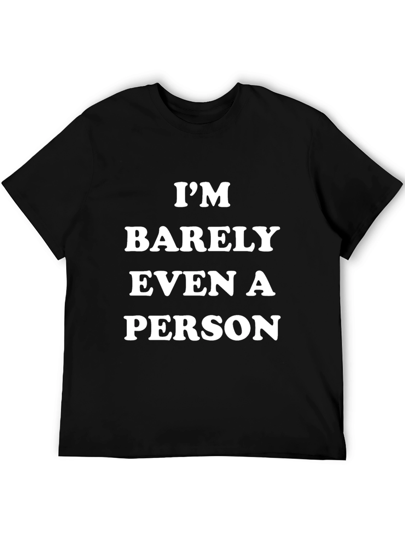 Black Funny T-Shirt: I'm Barely Even A Person - Black view 5
