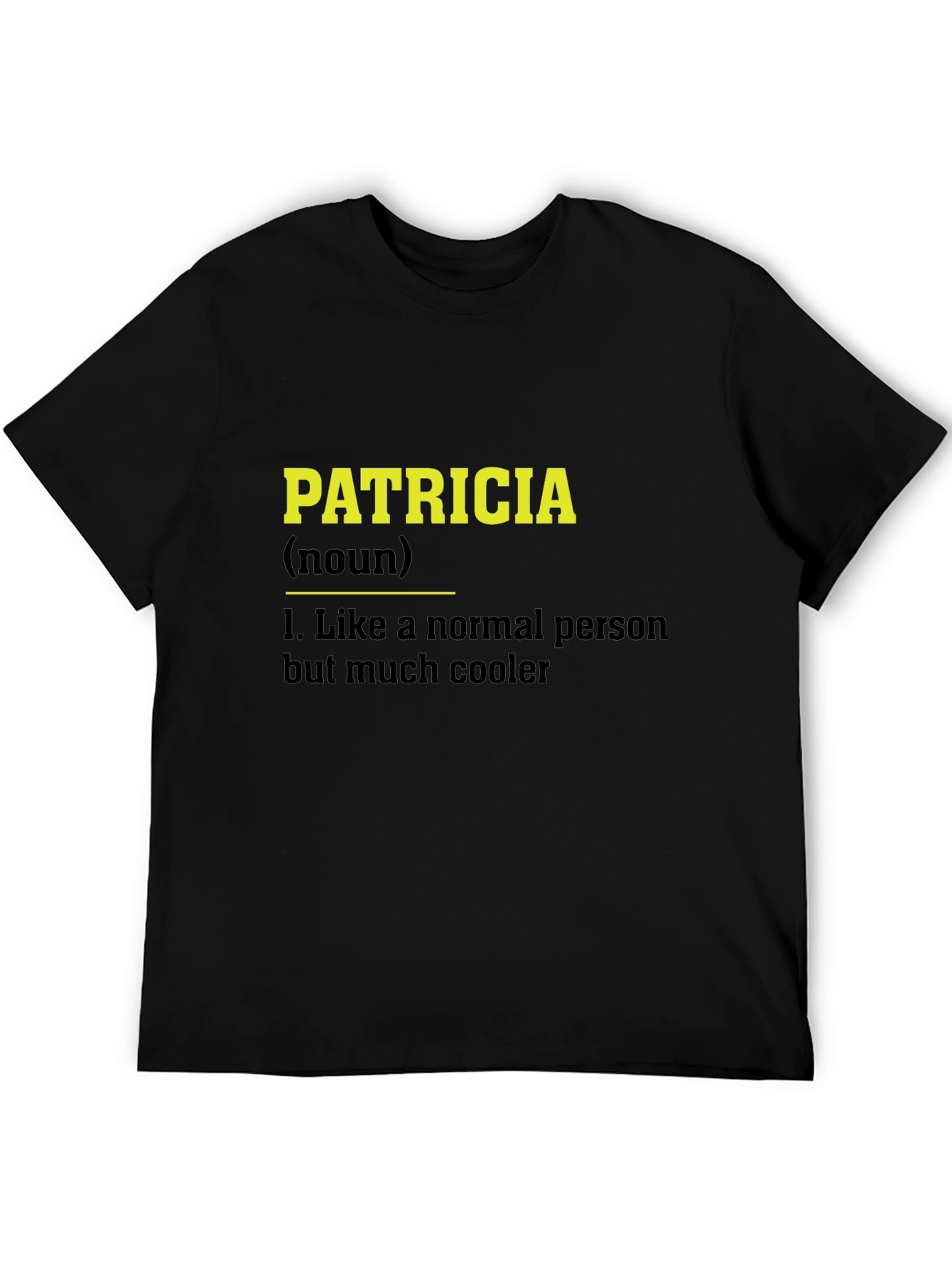 Black Patricia Definition Black T-Shirt Funny Personalized Name Tee view 5
