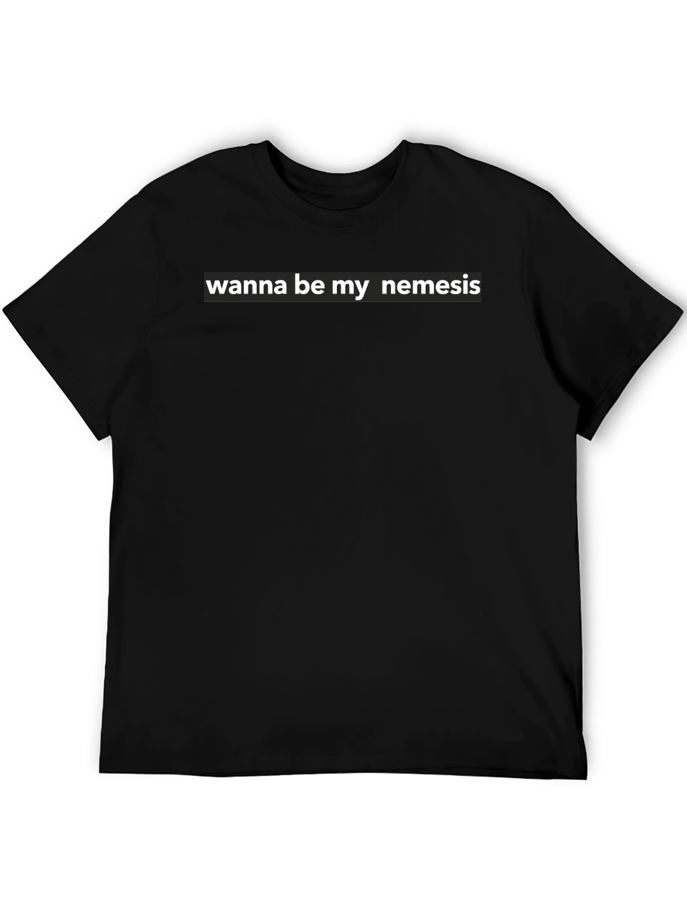 Black Wanna Be My Nemesis Graphic Tee - Bold Statement T-Shirt view 5