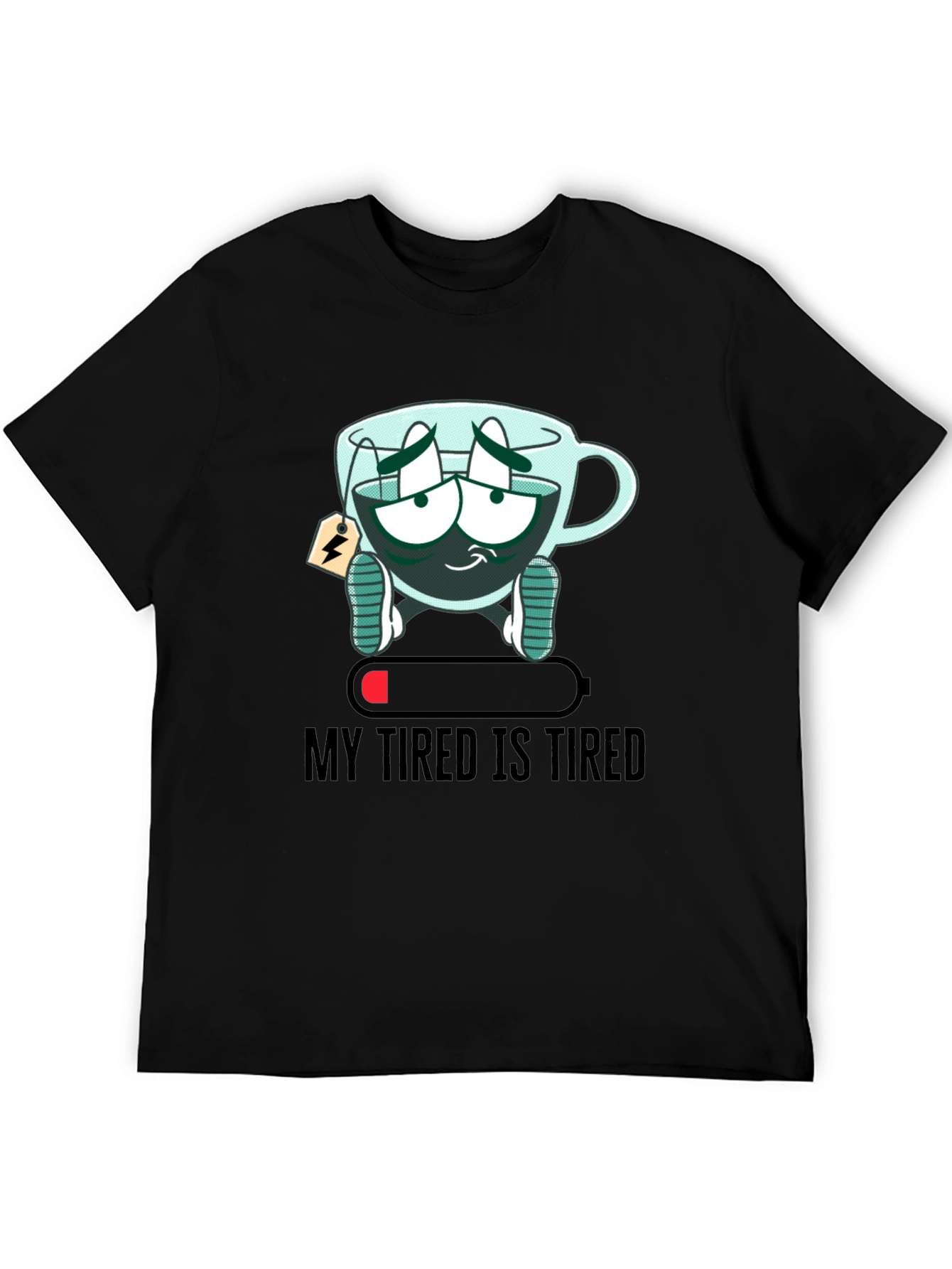 Black My Tired Is Tired Funny Graphic T-Shirt view 5