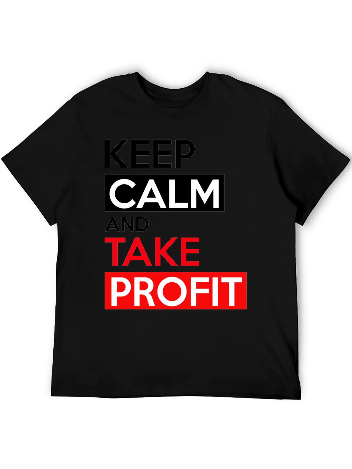 Black Keep Calm Take Profit T-Shirt - Black Cotton Tee view 5