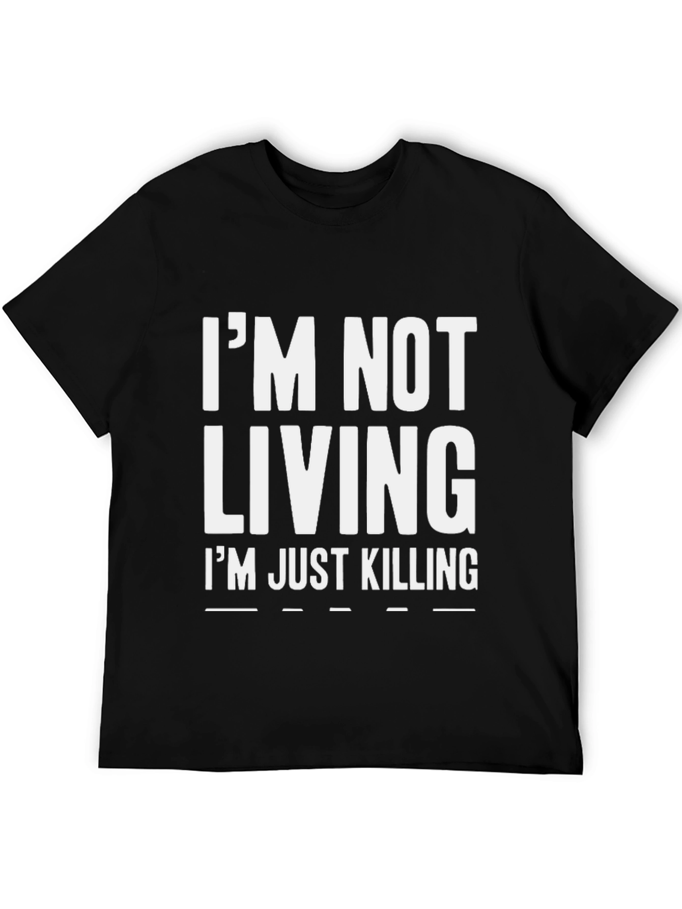 Black I'm Not Living I'm Just Killing Graphic Tee view 5