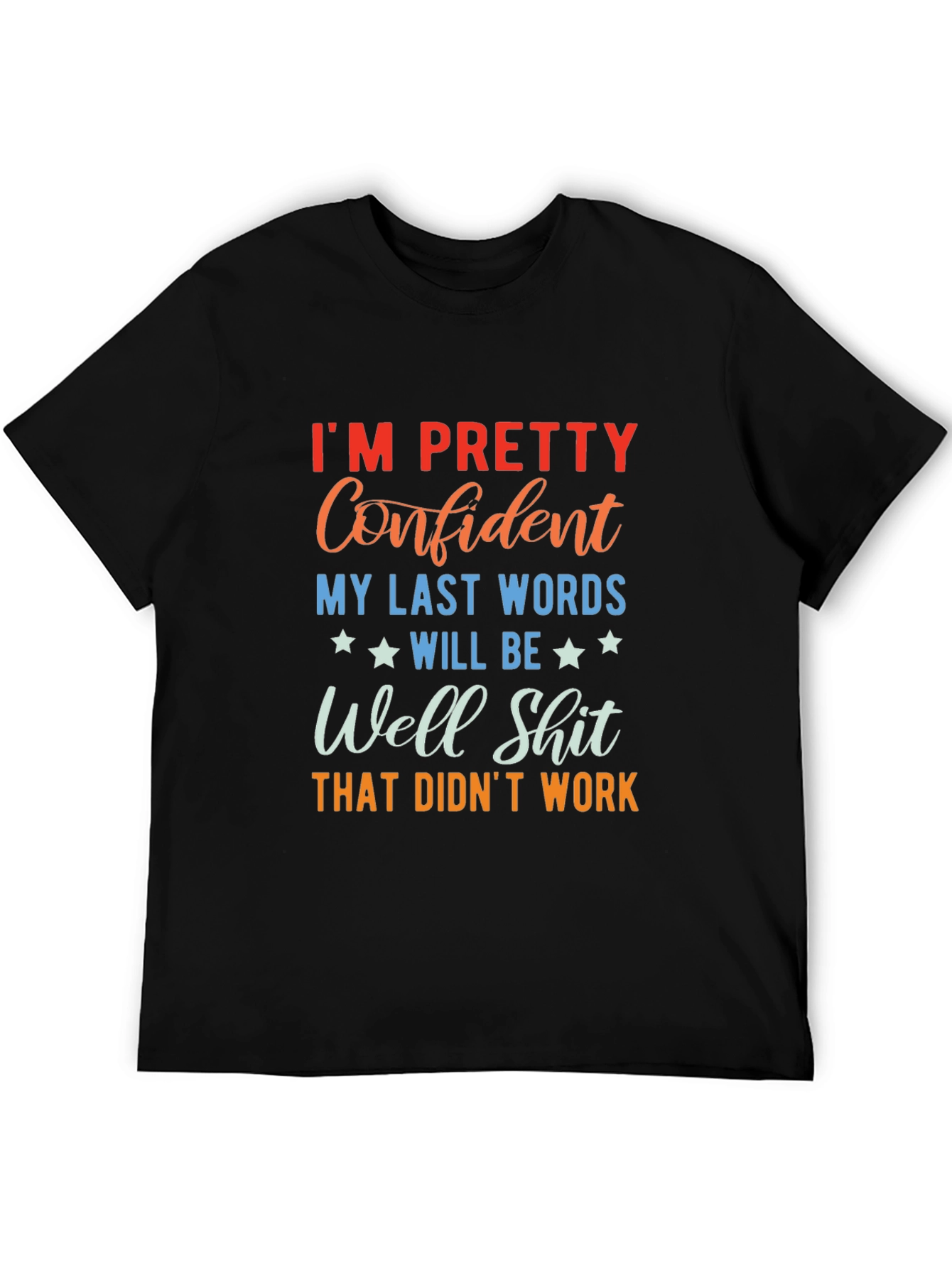 Black Funny Sarcastic T-Shirt - I'm Pretty Confident Graphic Tee view 5