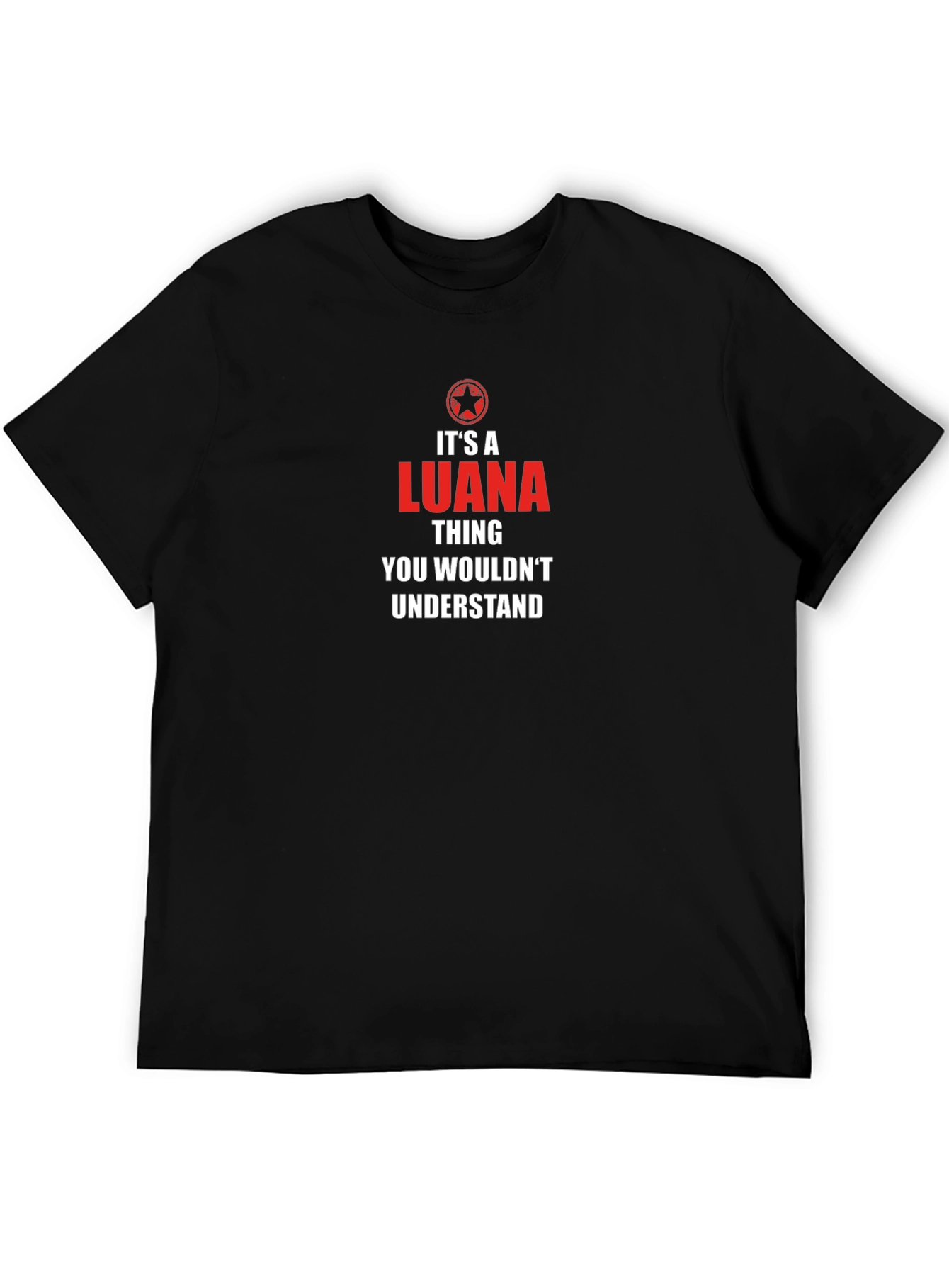 Black It's a LUANA Thing T-Shirt - You Wouldn't Understand view 5