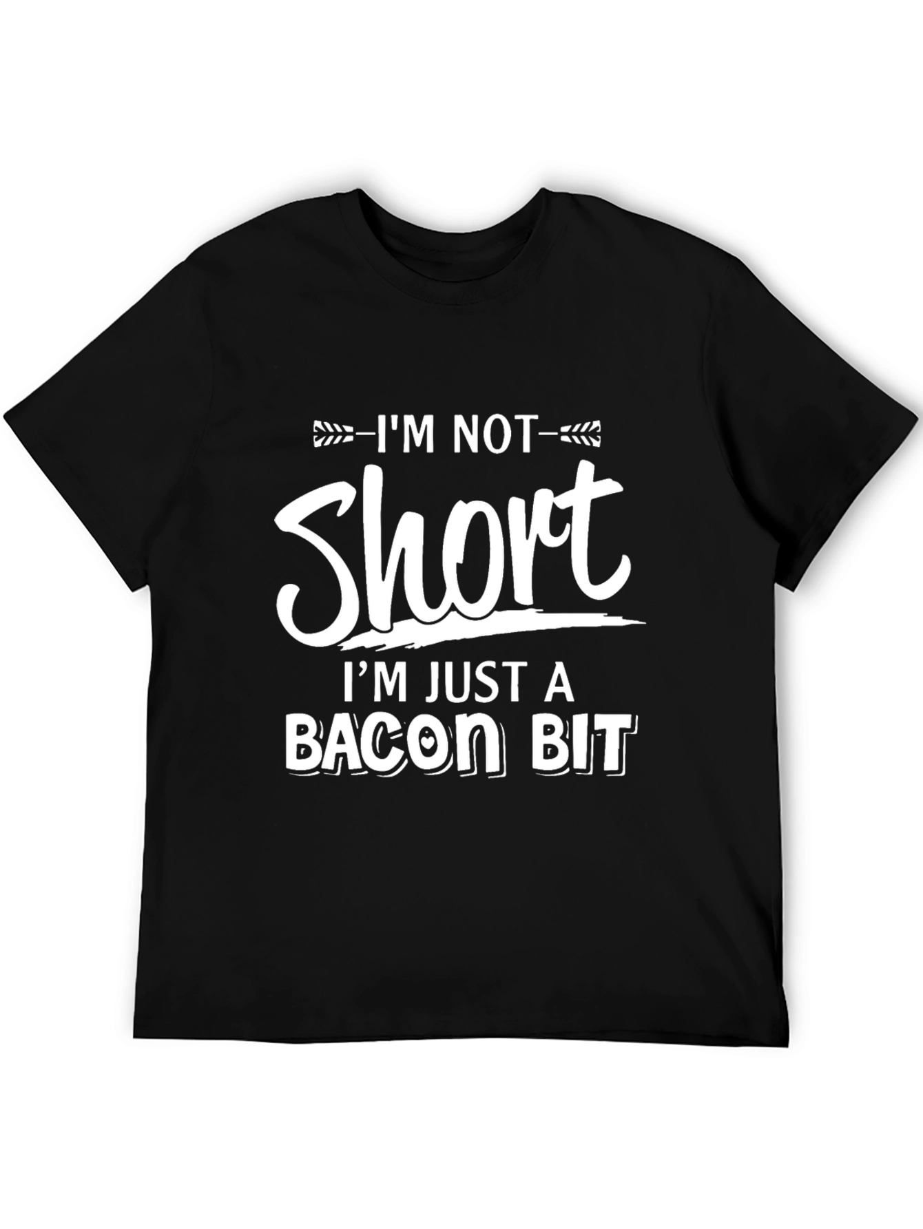 Black Funny Bacon Bit T-Shirt - I'm Not Short view 5
