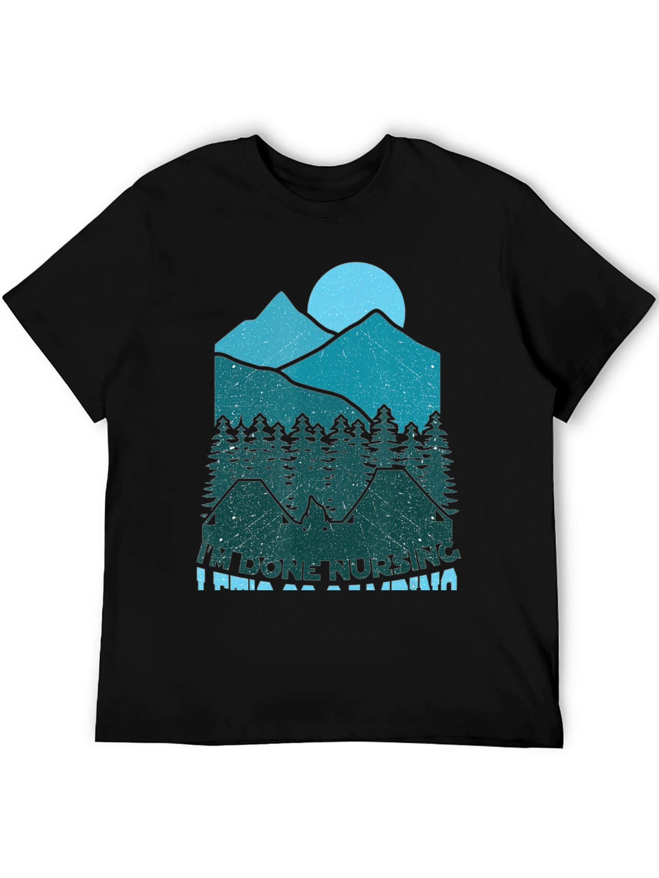 Black I'm Done Nursing I'm Going Camping T-Shirt view 5