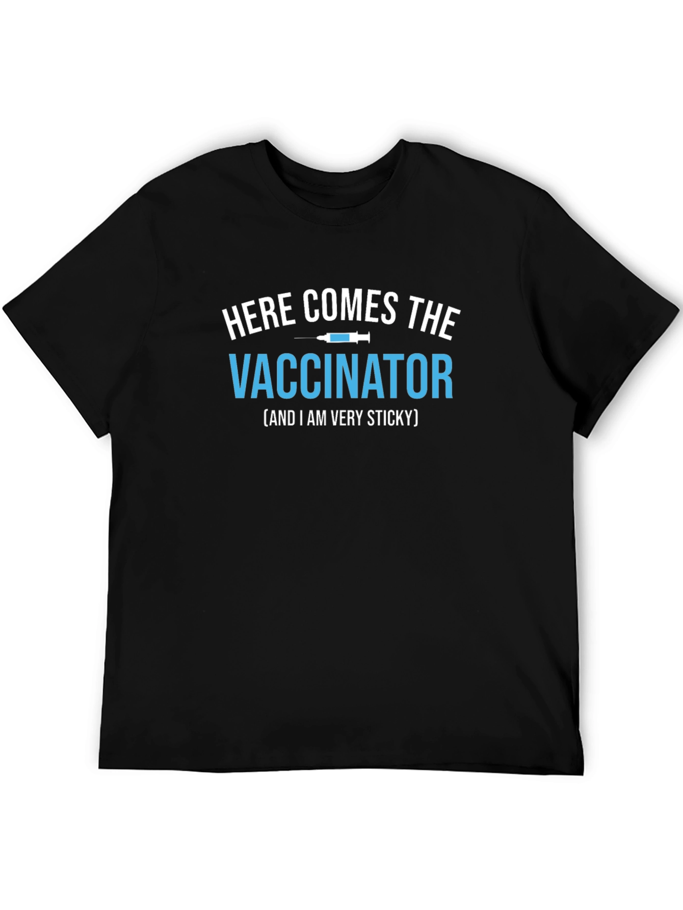 Black Here Comes the Vaccinator T-Shirt view 5