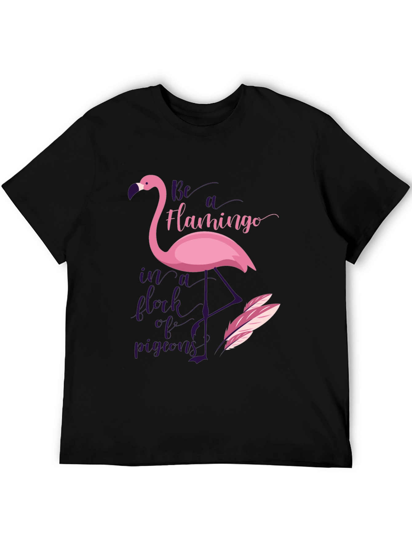 Black Be A Flamingo in a Flock of Pigeons Graphic T-Shirt view 5