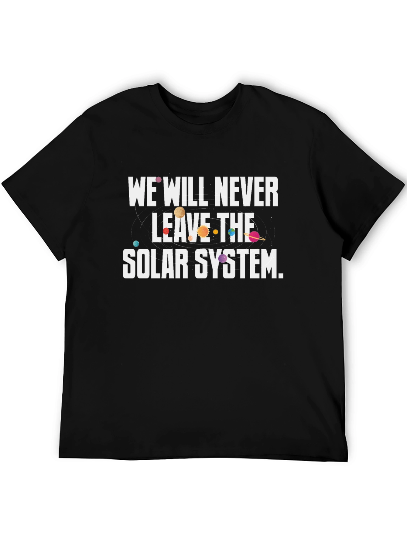 Black We Will Never Leave The Solar System Graphic Tee view 5