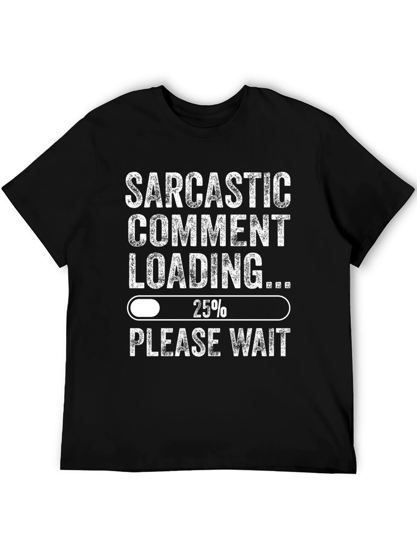Black Sarcastic Comment Loading Funny T-Shirt view 5