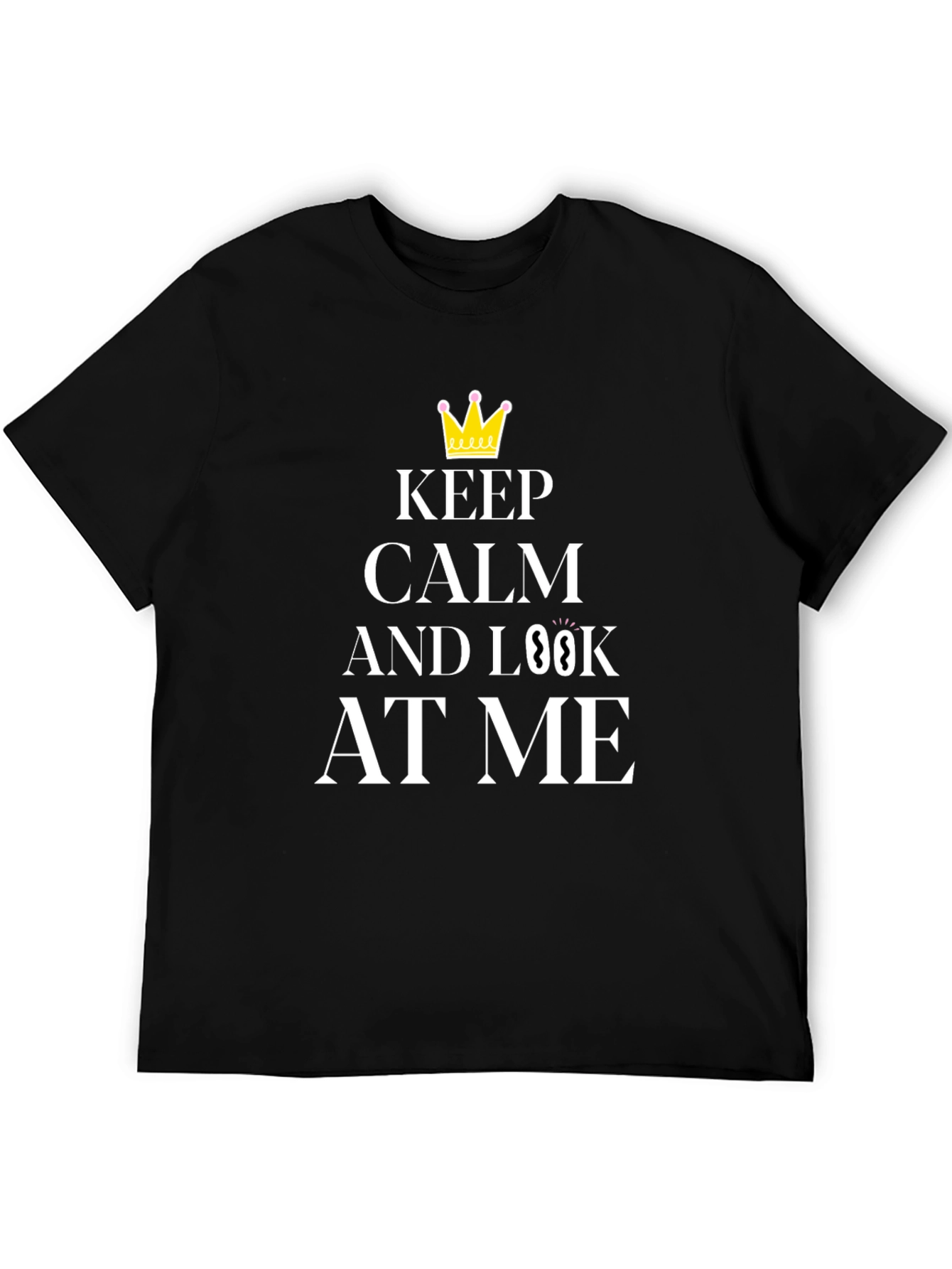 Keep Calm and Look At Me Black Graphic Tee - 5