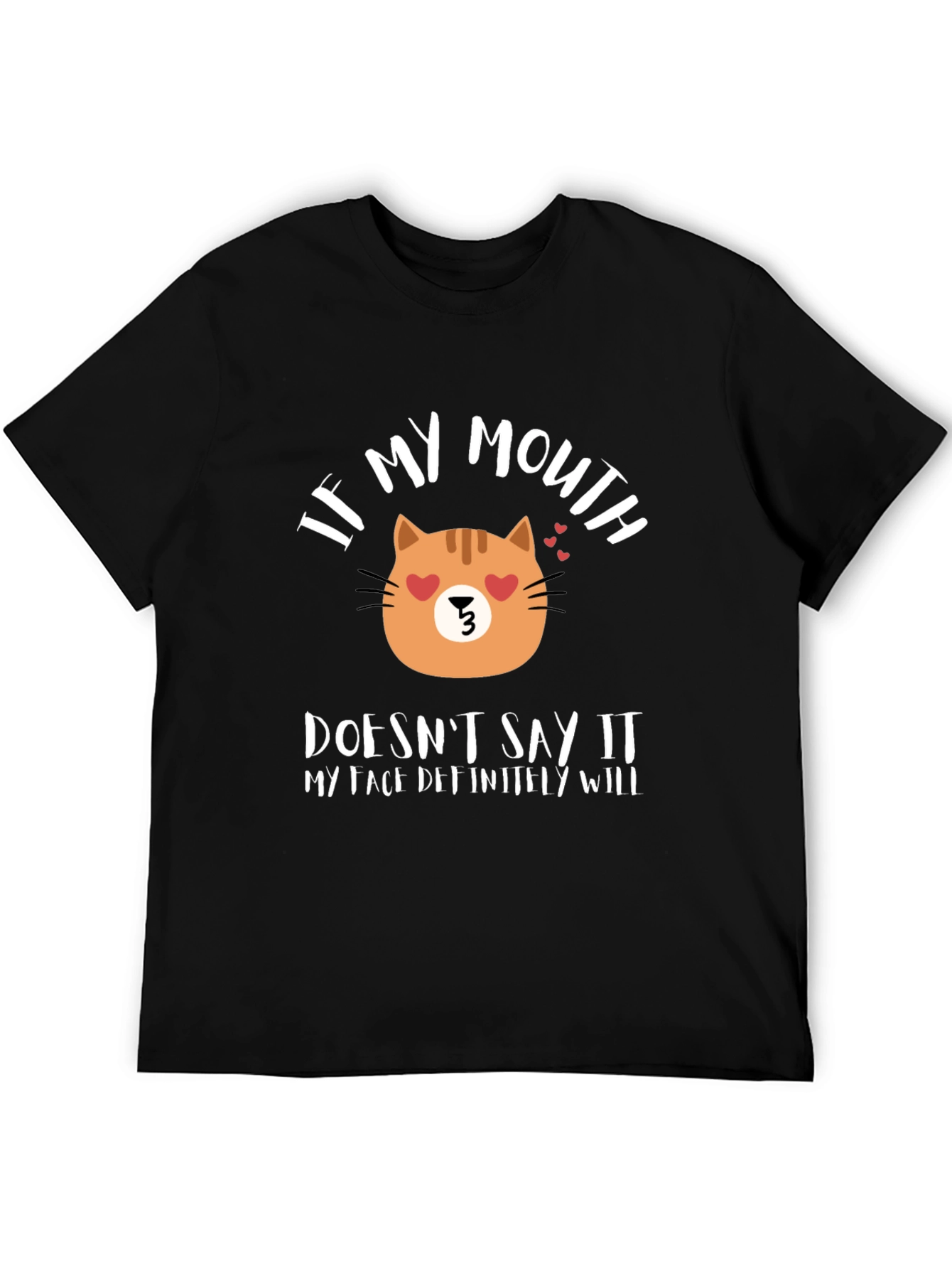 Black Funny Cat Face T-Shirt - If My Mouth Doesn't Say It view 5