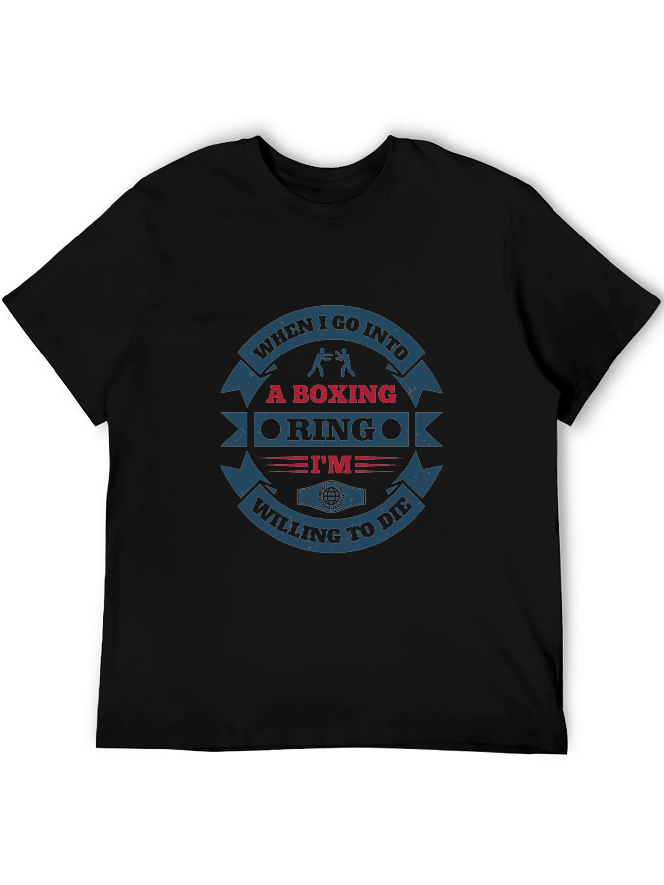 Black Boxing Ring T-Shirt - Willing To Die Design view 5