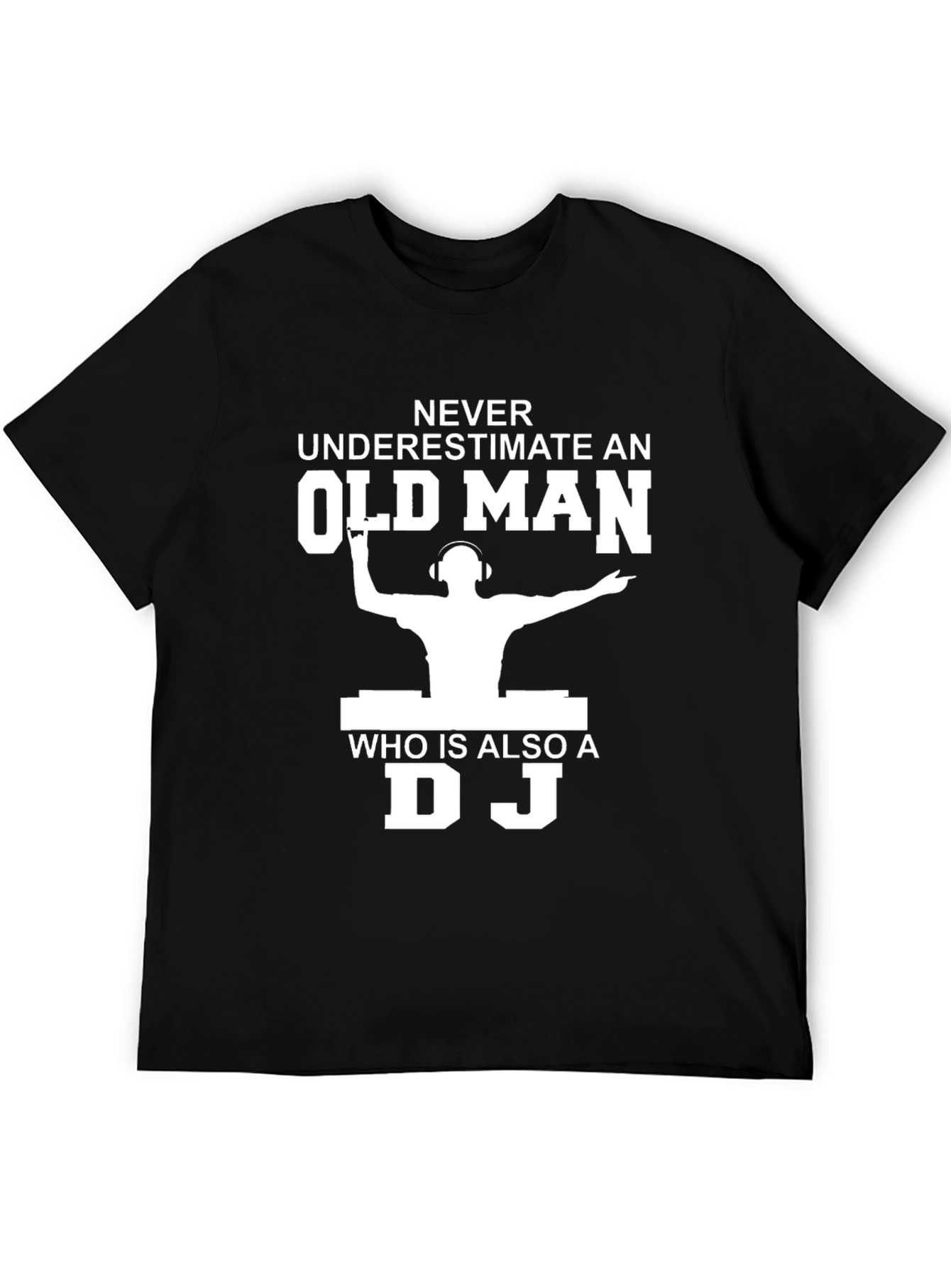 Black Never Underestimate Old Man DJ Black Graphic T-Shirt view 5