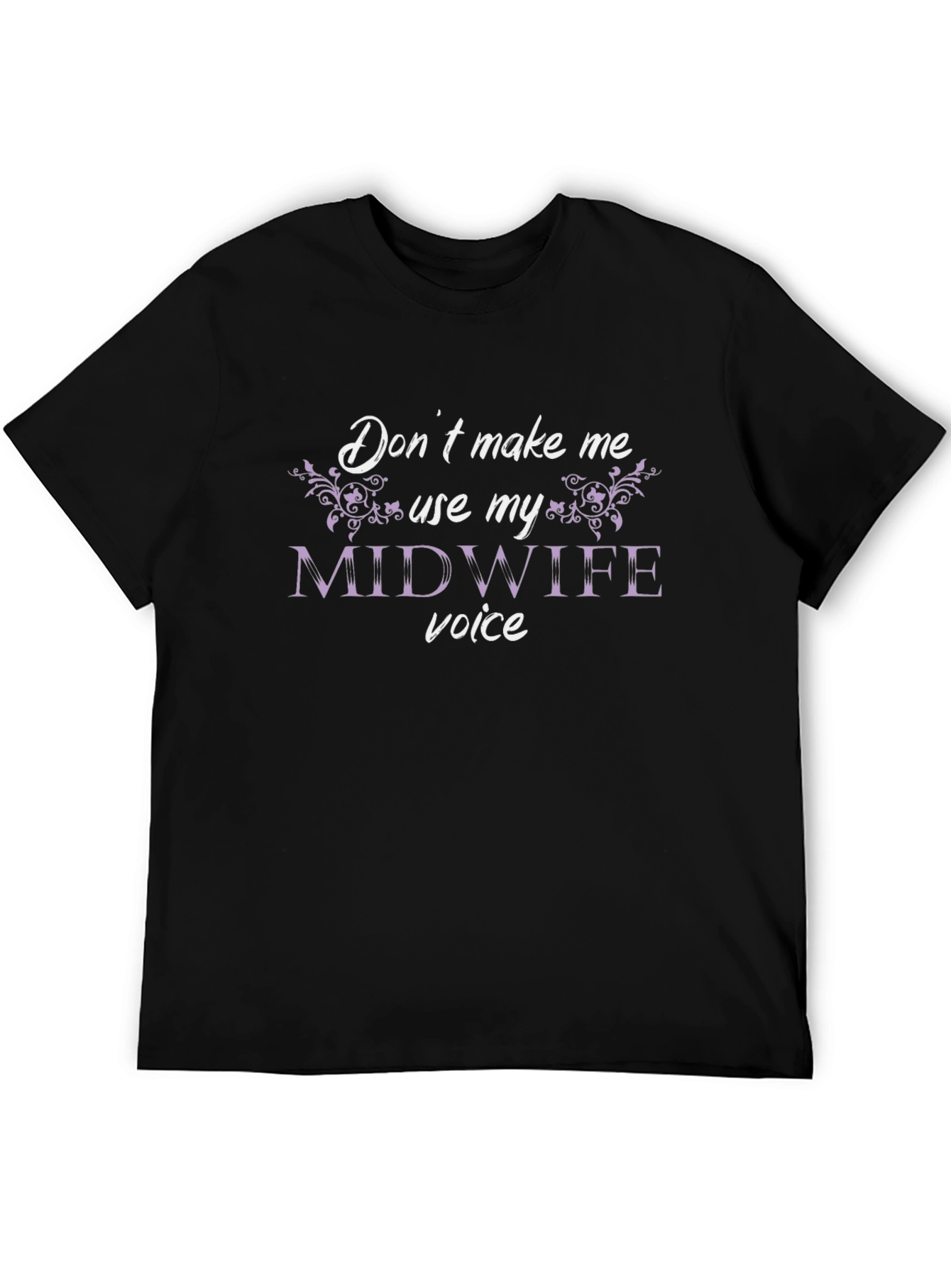 Black Don't Make Me Use My Midwife Voice T-Shirt view 5