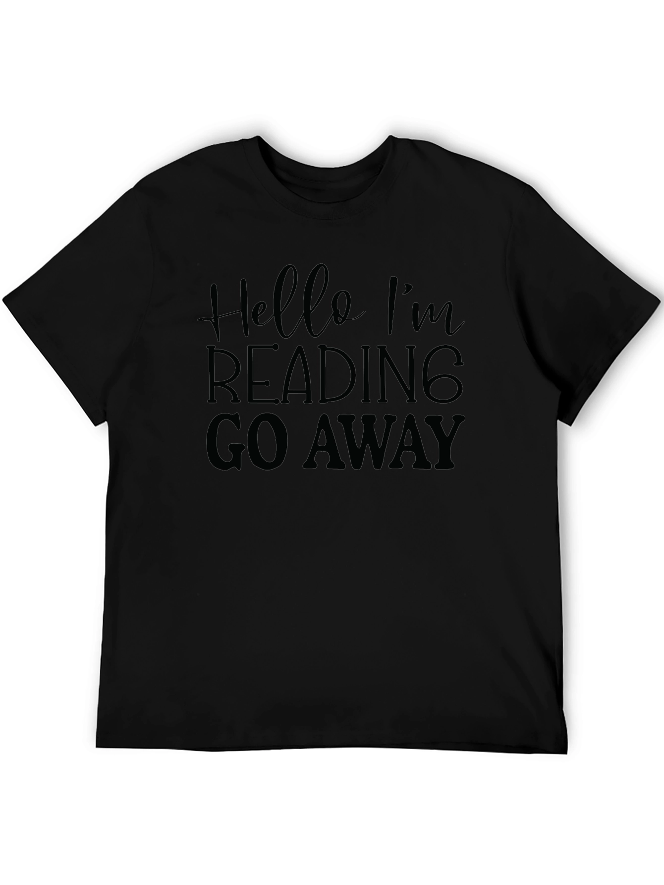 Black Hello I'm Reading Go Away Black T-Shirt view 5