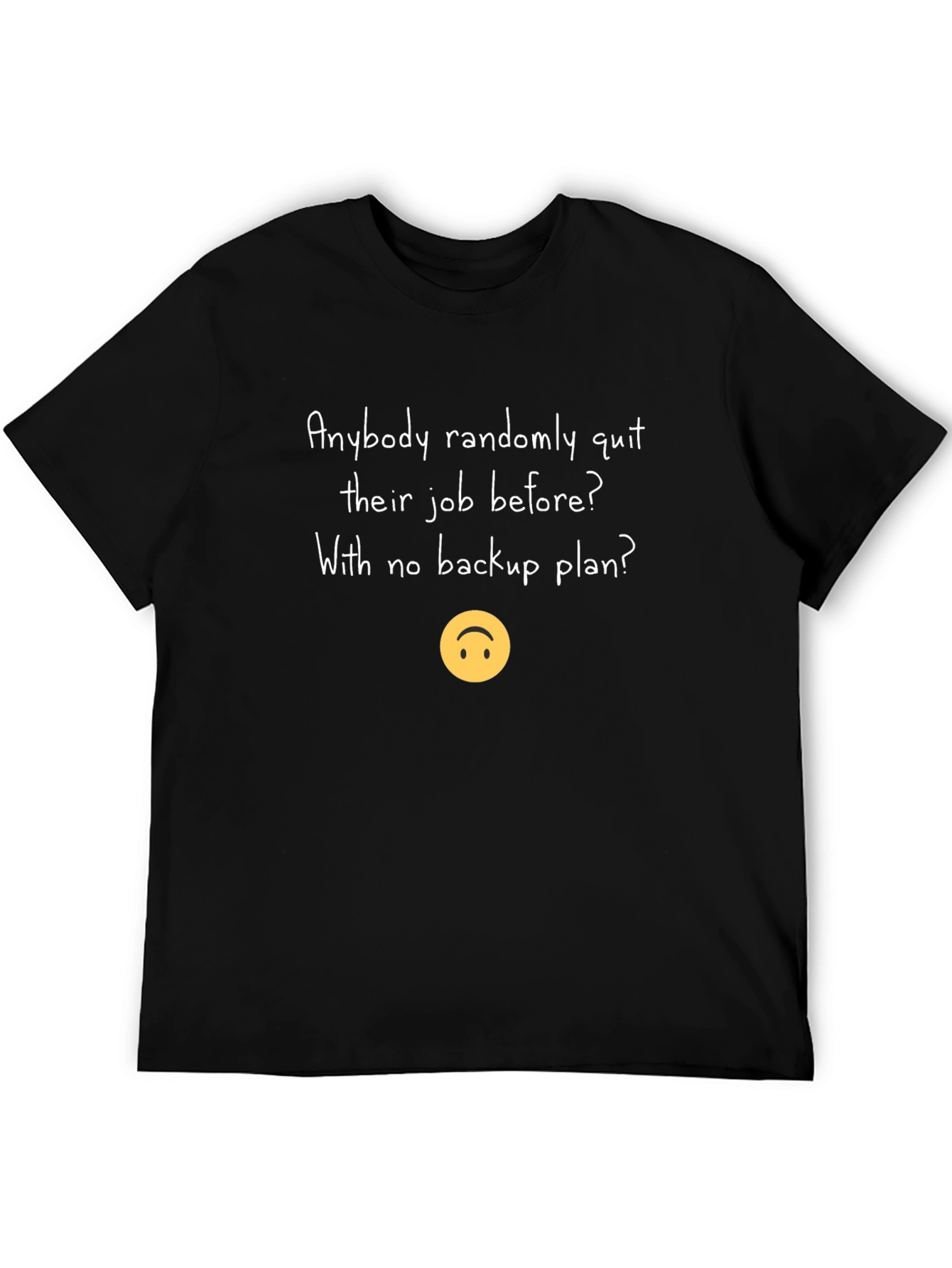 Black Funny Quit Job T-Shirt - No Backup Plan! view 5
