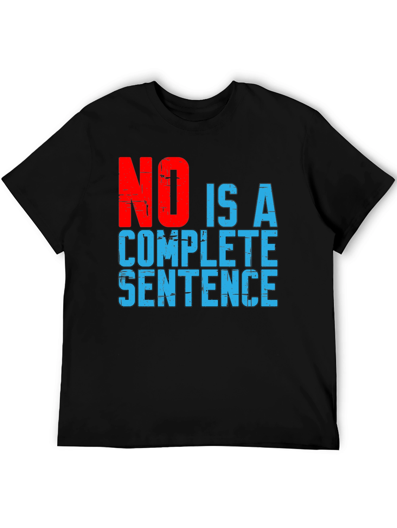 Black Funny Sarcastic Graphic Tee: NO is a Complete Sentence view 5