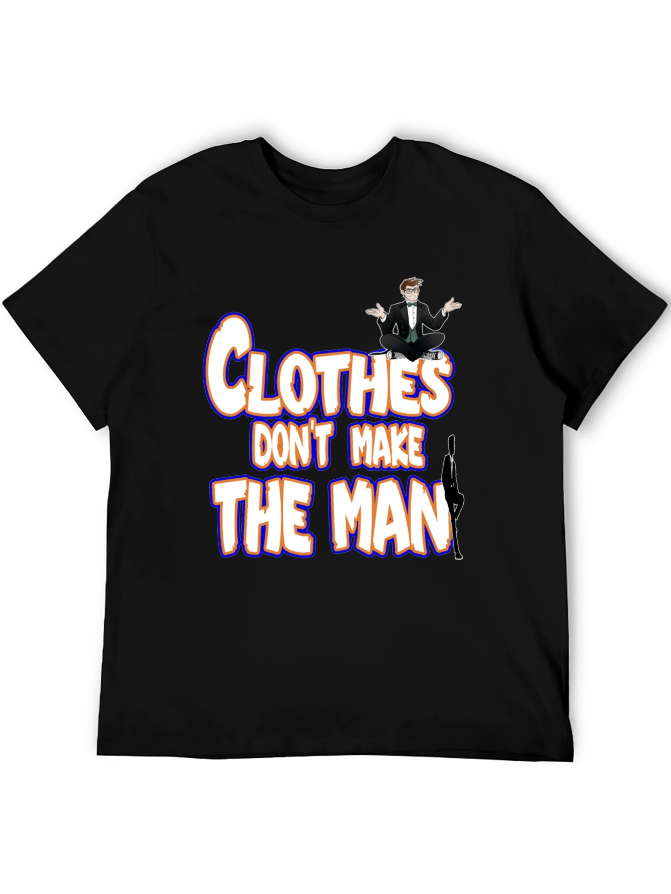 Black Clothes Don't Make the Man Graphic T-Shirt view 5