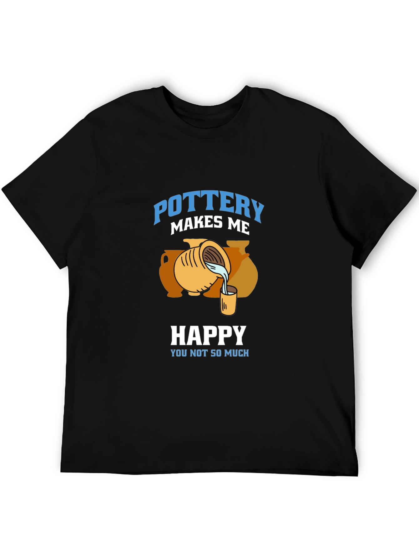 Pottery Makes Me Happy T-Shirt - 5