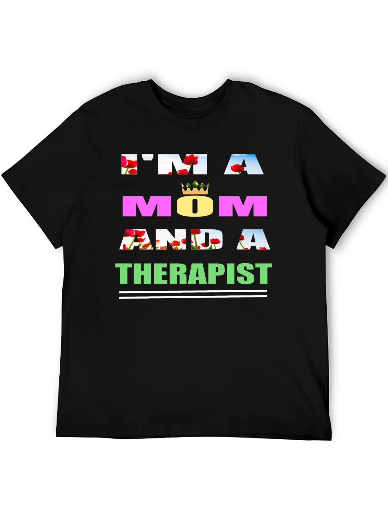 I'm A Mom And A Therapist T-Shirt - 5