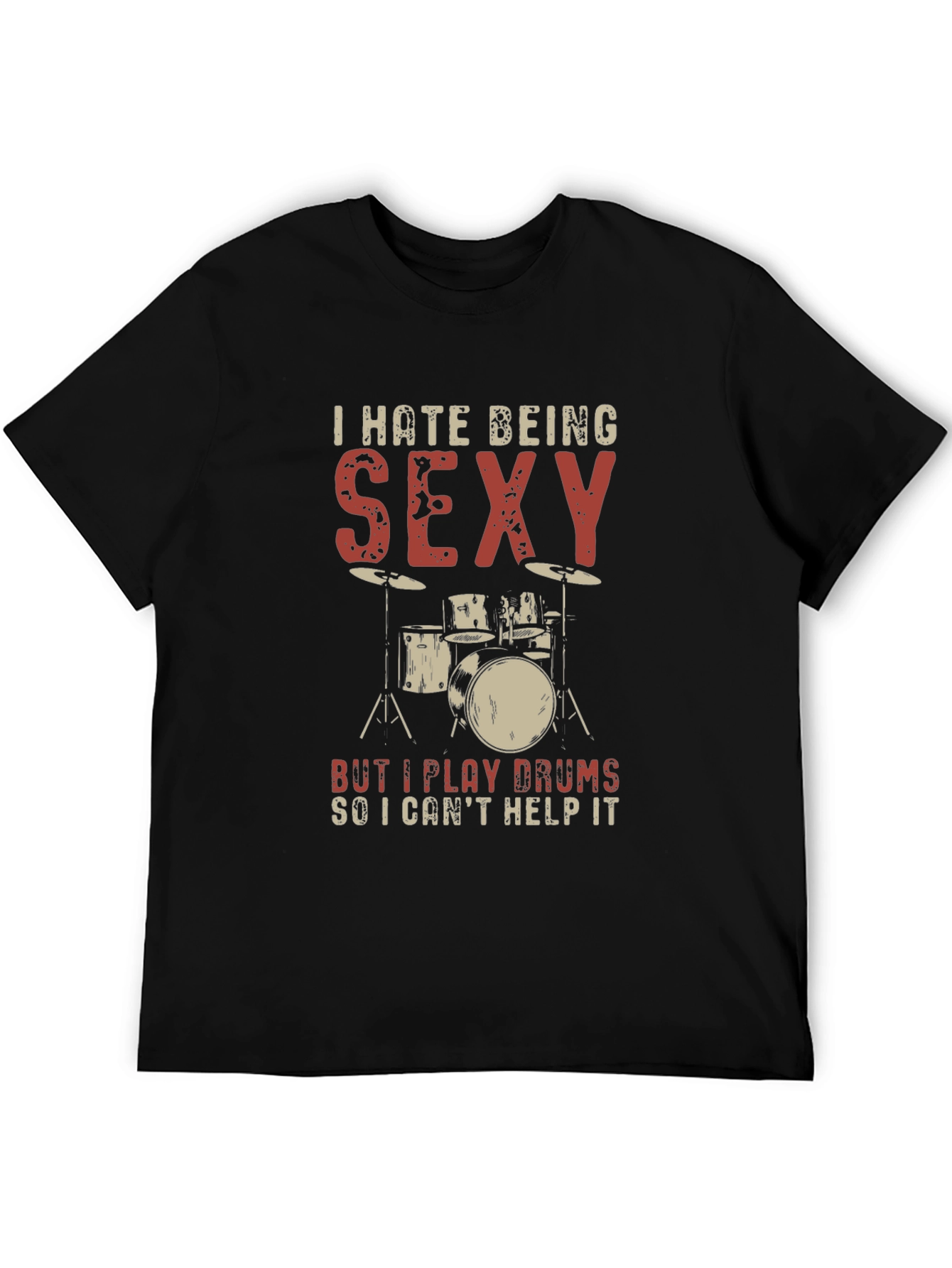 Black Funny Drummer T-Shirt - I Hate Being Sexy view 5