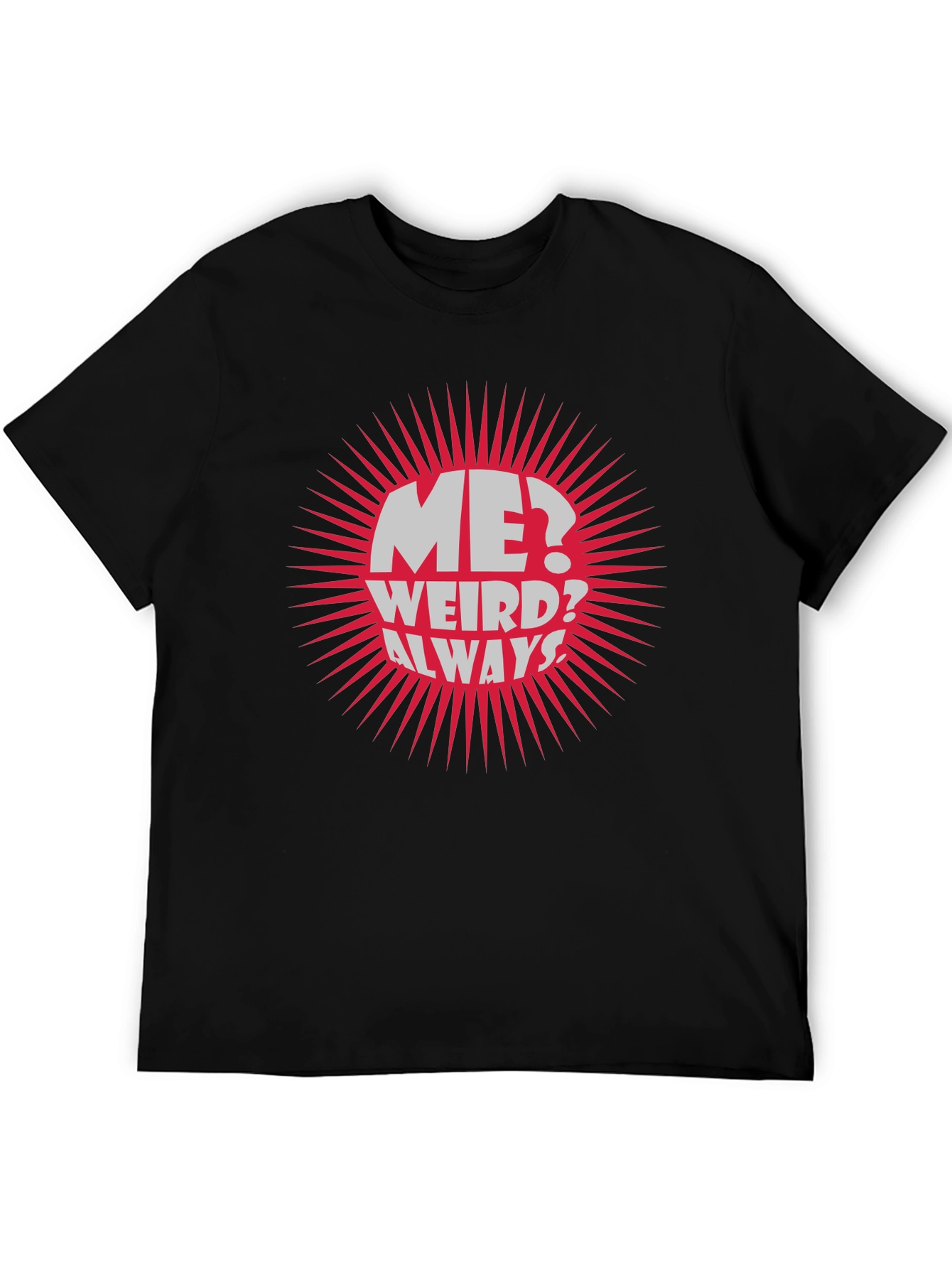 Black Me? Weird? Always! Graphic Tee view 5