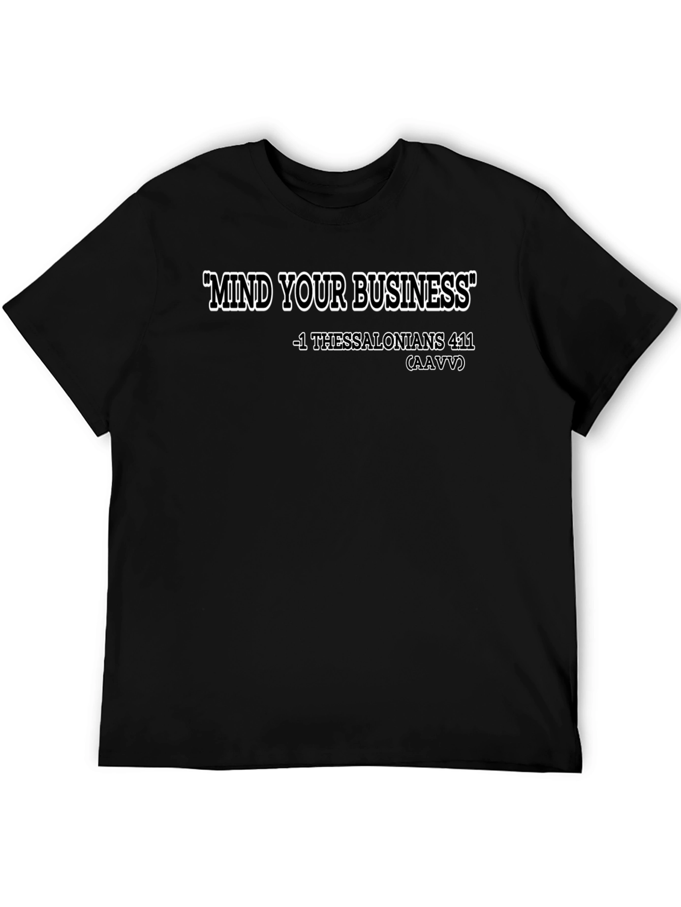 Black Mind Your Business T-Shirt - Thessalonians Verse view 5