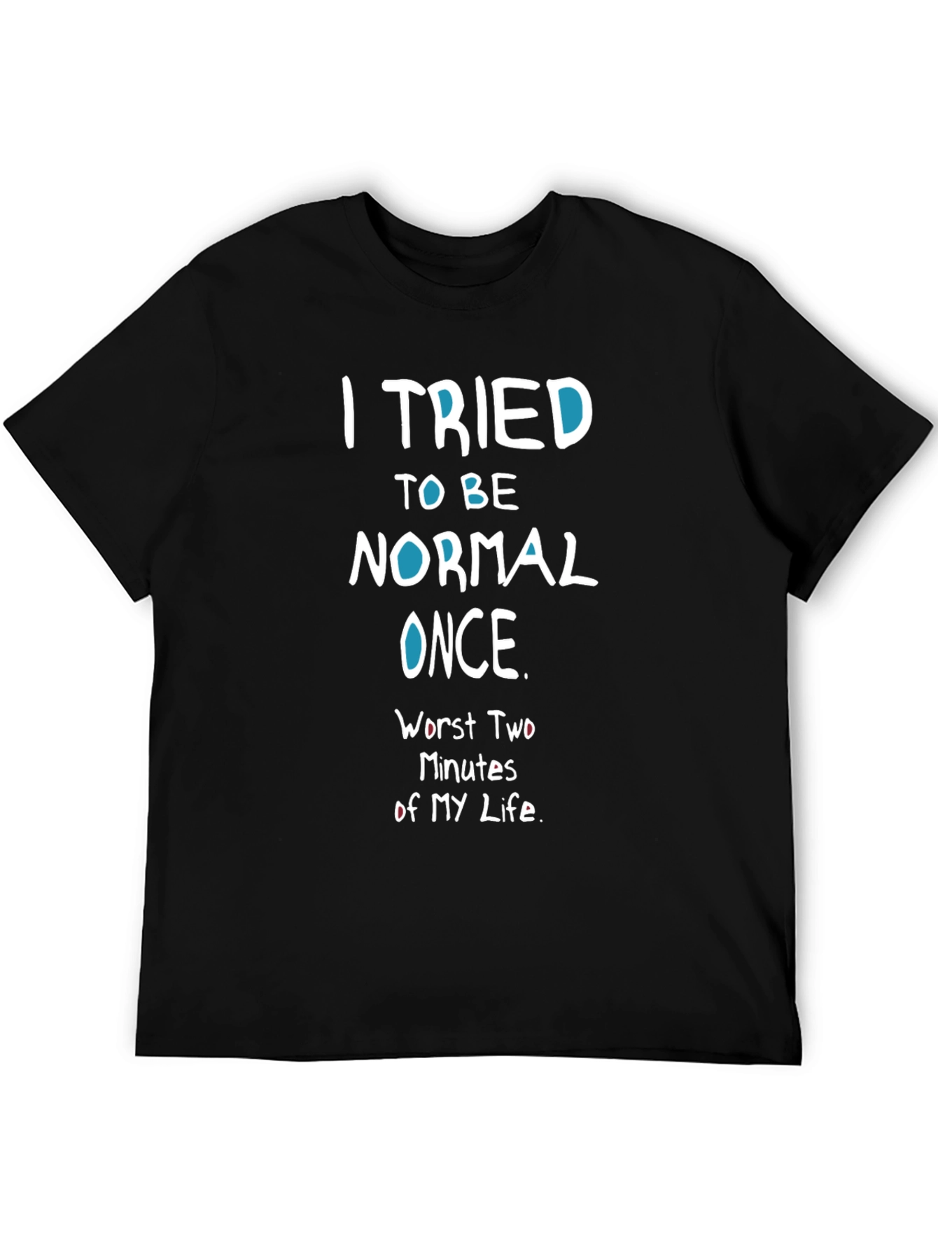 Black Funny Graphic T-Shirt - I Tried To Be Normal view 5